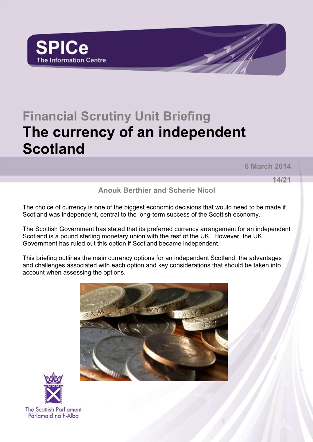 The Currency of an Independent Scotland 6 March 2014 14/21 Anouk Berthier and Scherie Nicol