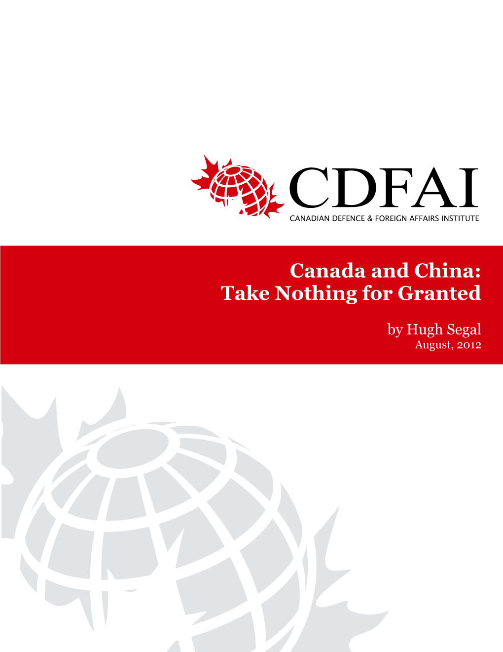 Canada and China: Take Nothing for Granted by Hugh Segal