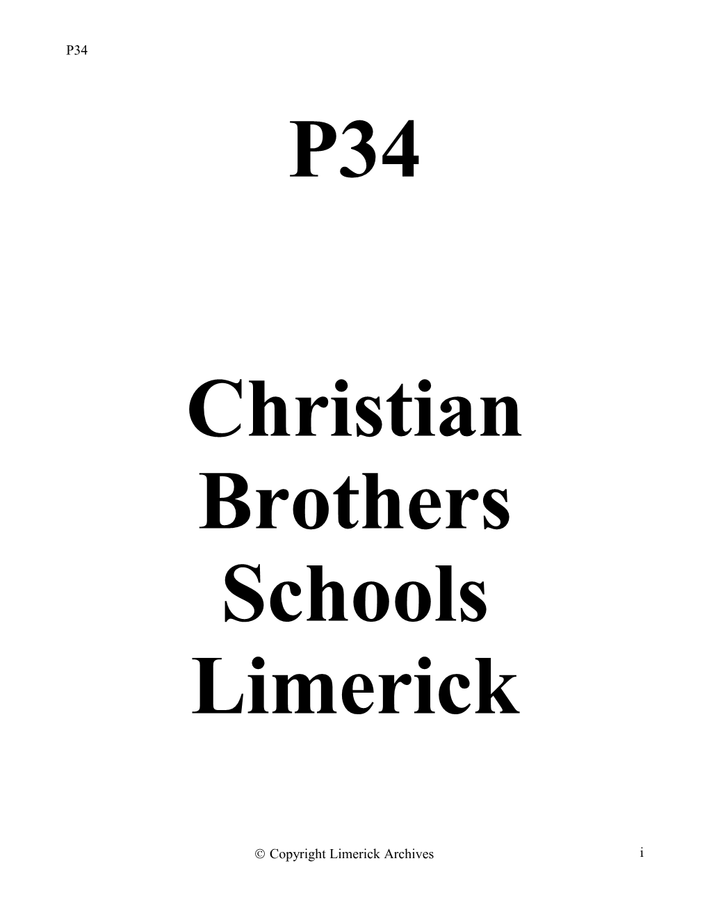 The Christian Brothers First Came to Limerick in June 1816 at the Bequest of the Roman