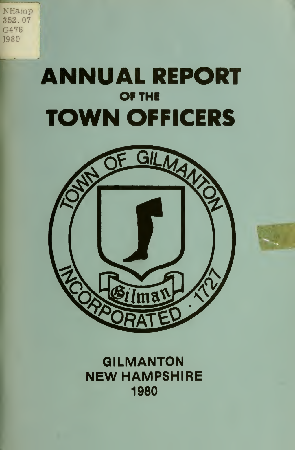 Annual Report. Town Officers of Gilmanton, New Hampshire for The