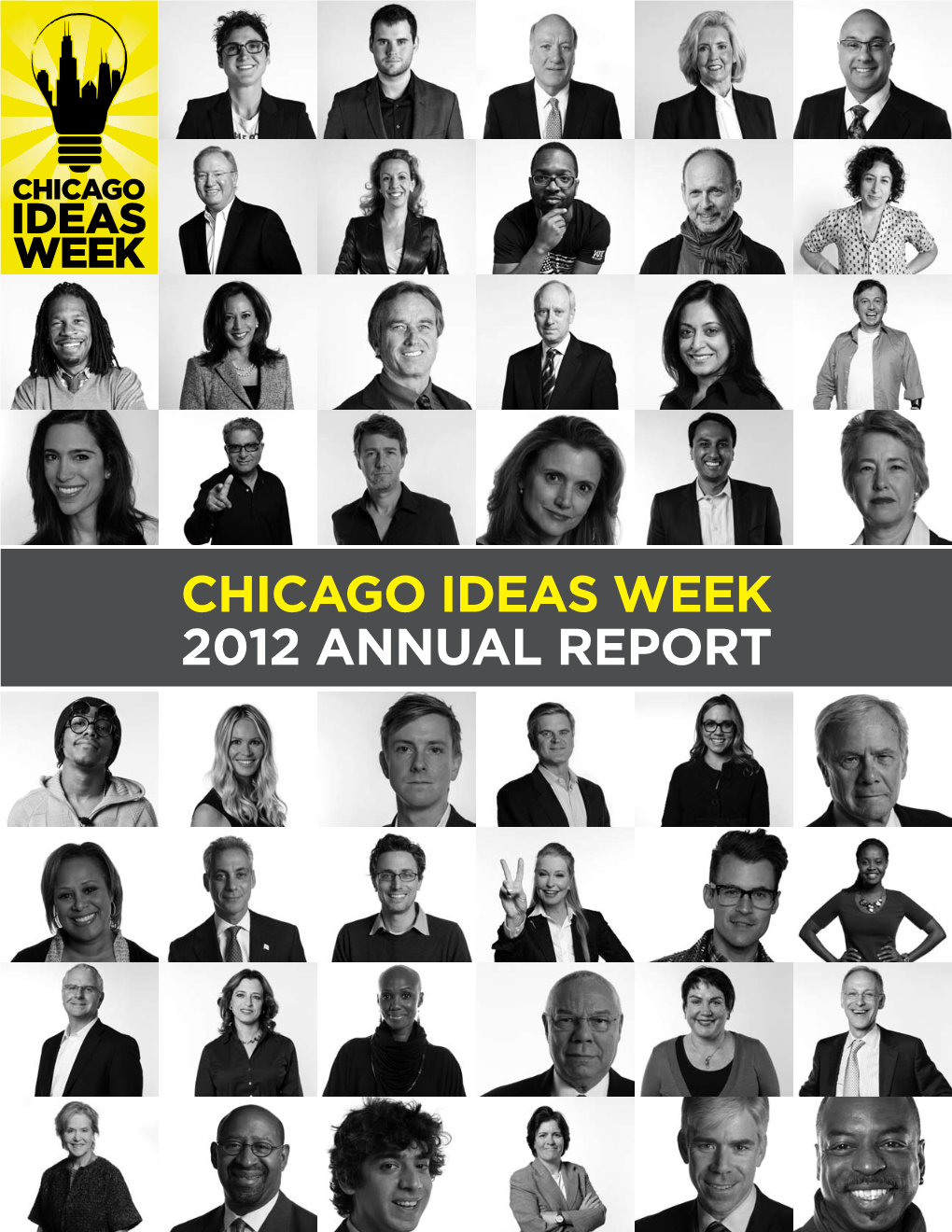 CHICAGO IDEAS WEEK 2012 ANNUAL REPORT Dear Chicago Ideas Week Supporter