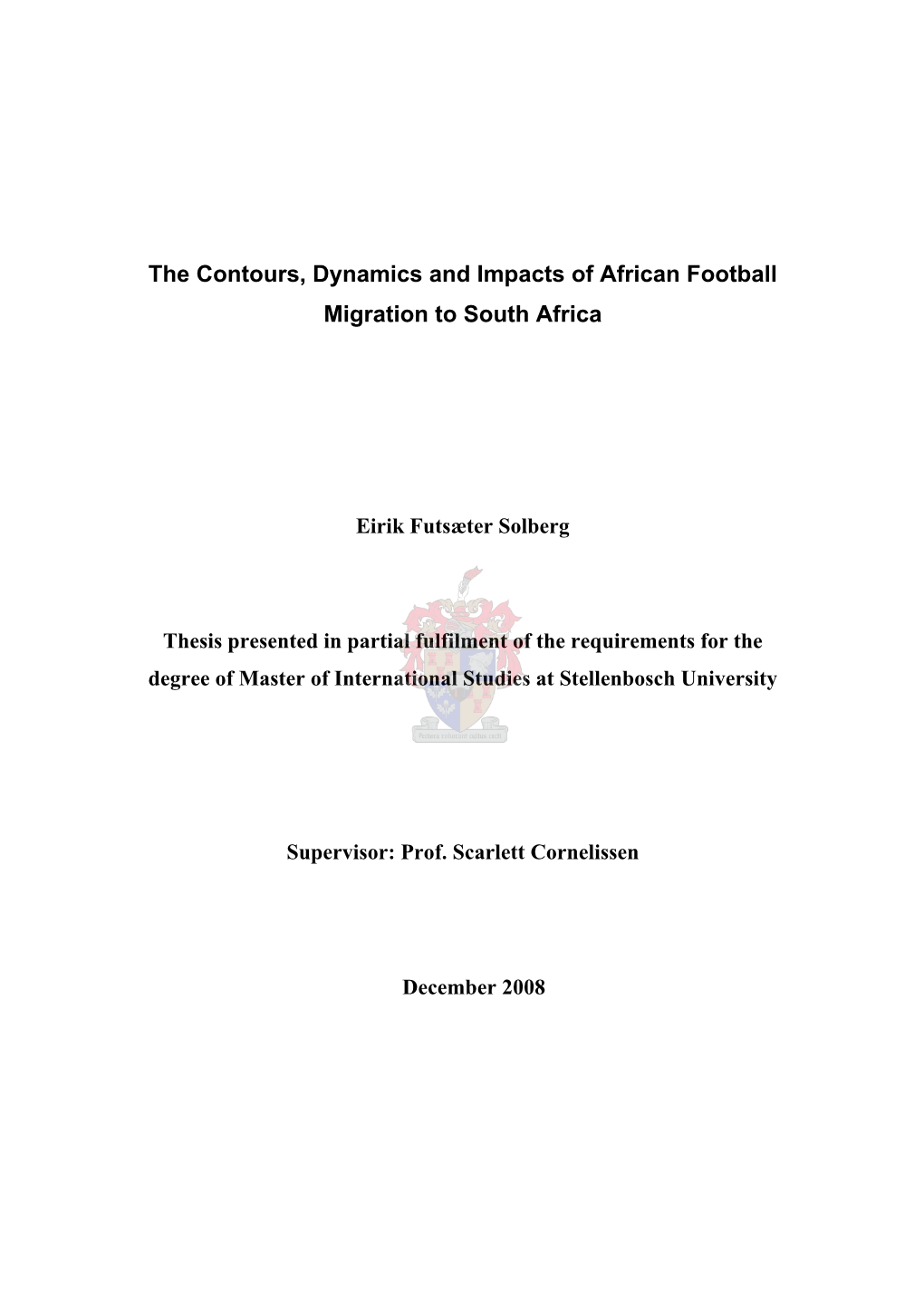 The Contours, Dynamics and Impacts of African Football Migration to South Africa