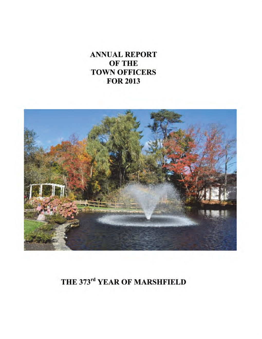 2013 Annual Report of the Marshfield Fire Department and Forest Warden Is Submitted for Your Consideration As Follows