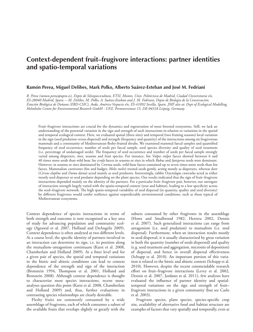 Context-Dependent Fruit–Frugivore Interactions: Partner Identities and Spatio-Temporal Variations