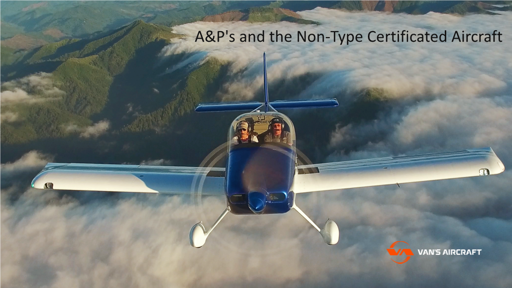 A&P's and the Non-Type Certificated Aircraft