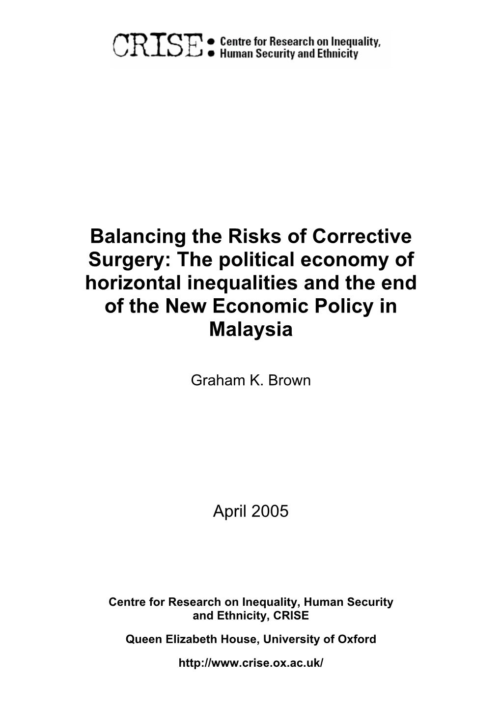 Balancing the Risks of Corrective Surgery: the Political Economy of Horizontal Inequalities and the End of the New Economic Policy in Malaysia
