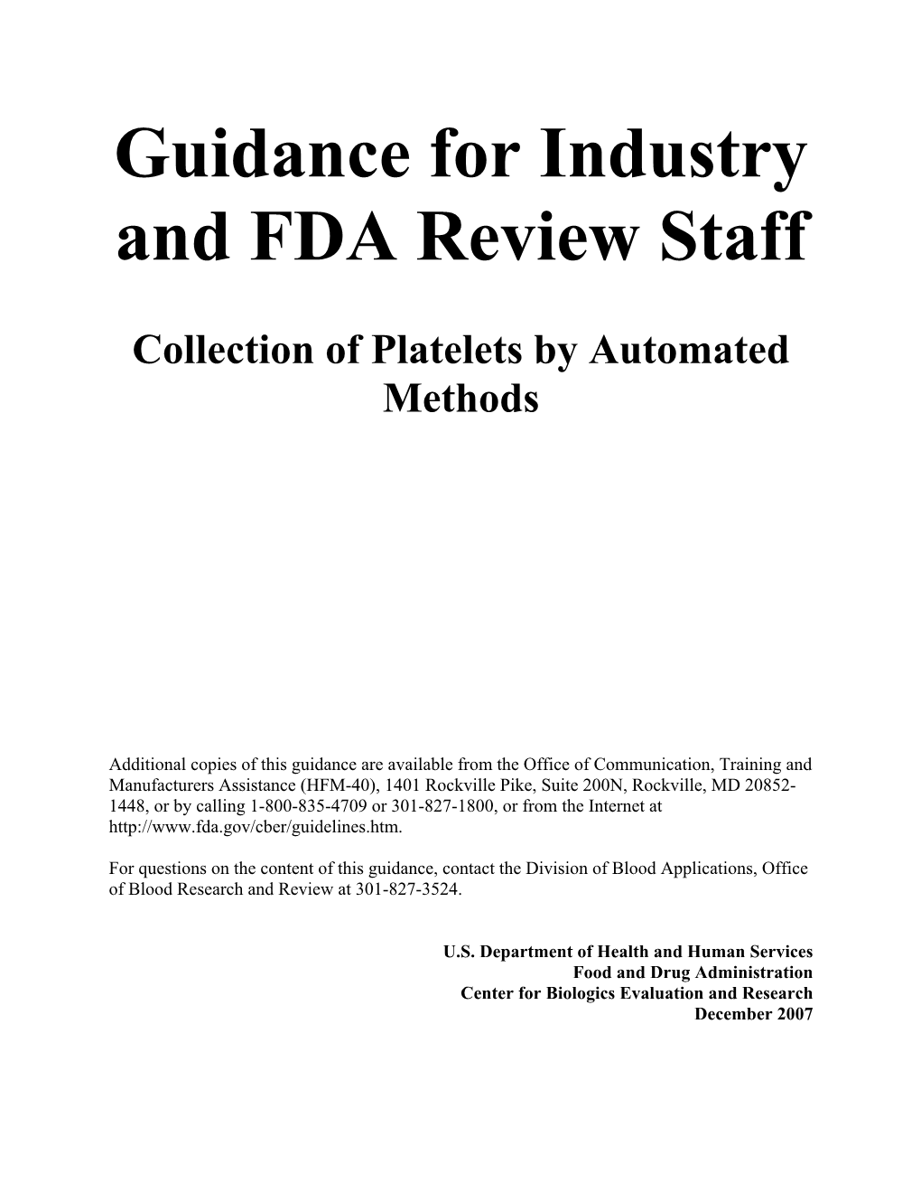 Guidance for Industry and FDA Review Staff: Collection of Platelets by Automated Methods” Dated September 2005