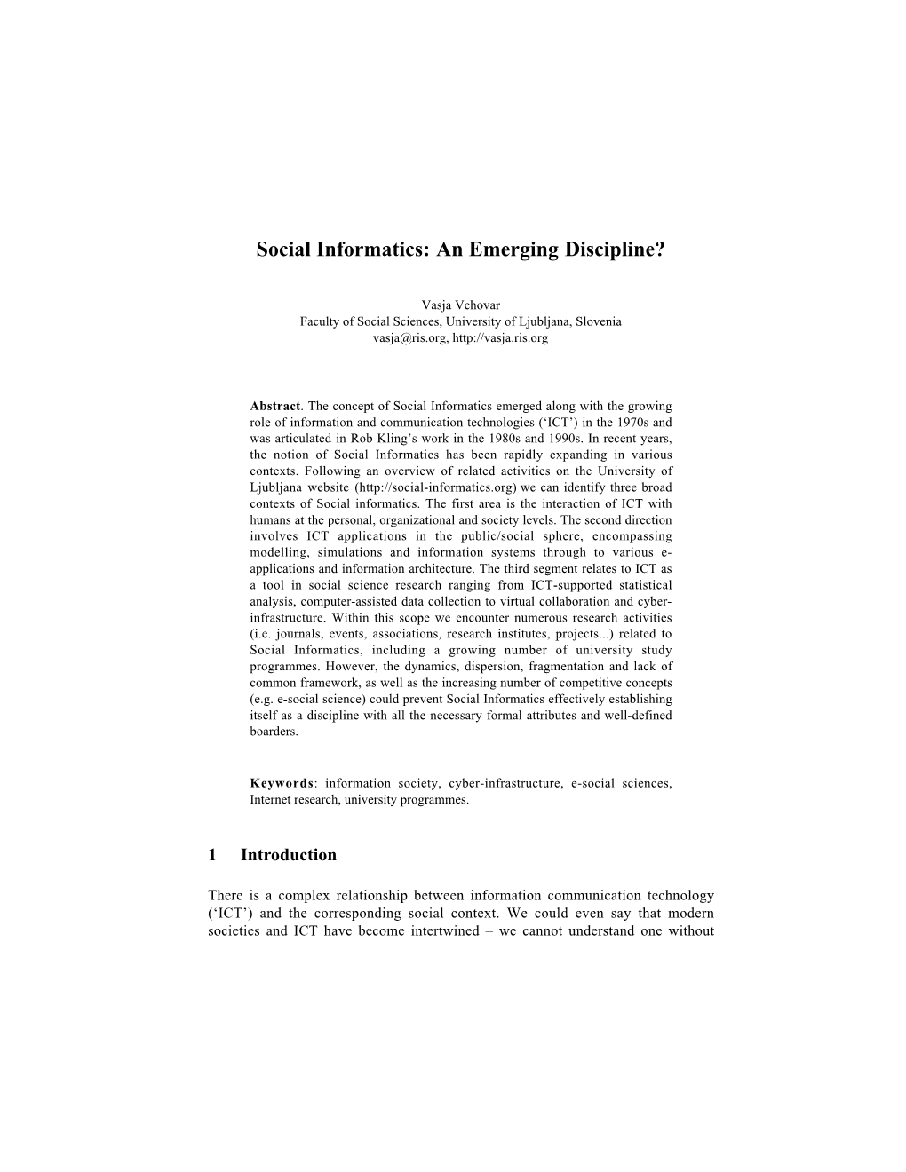 Social Informatics: an Emerging Discipline?