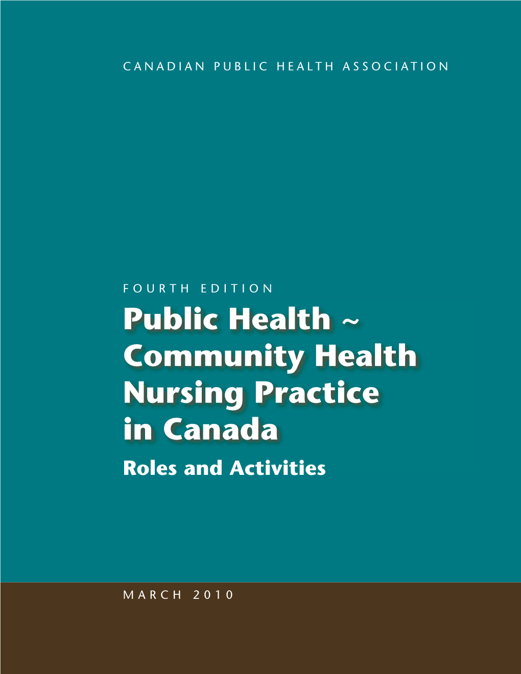 Community Health Nursing Practice in Canada Roles and Activities