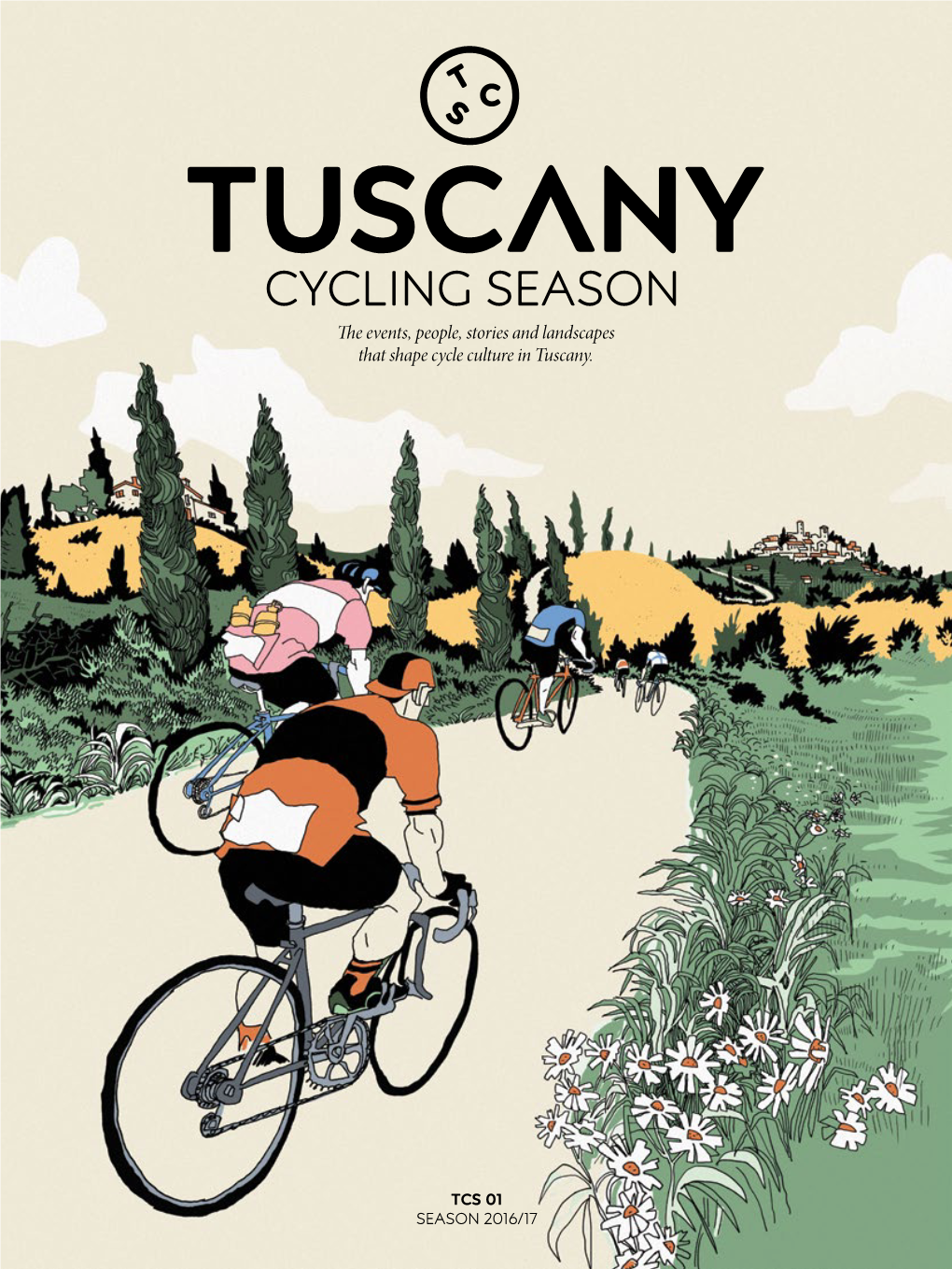 Cycling Season Is to Cel- Ebrate the Tuscan Region Through Its Long-Standing Love Affair with Cycling