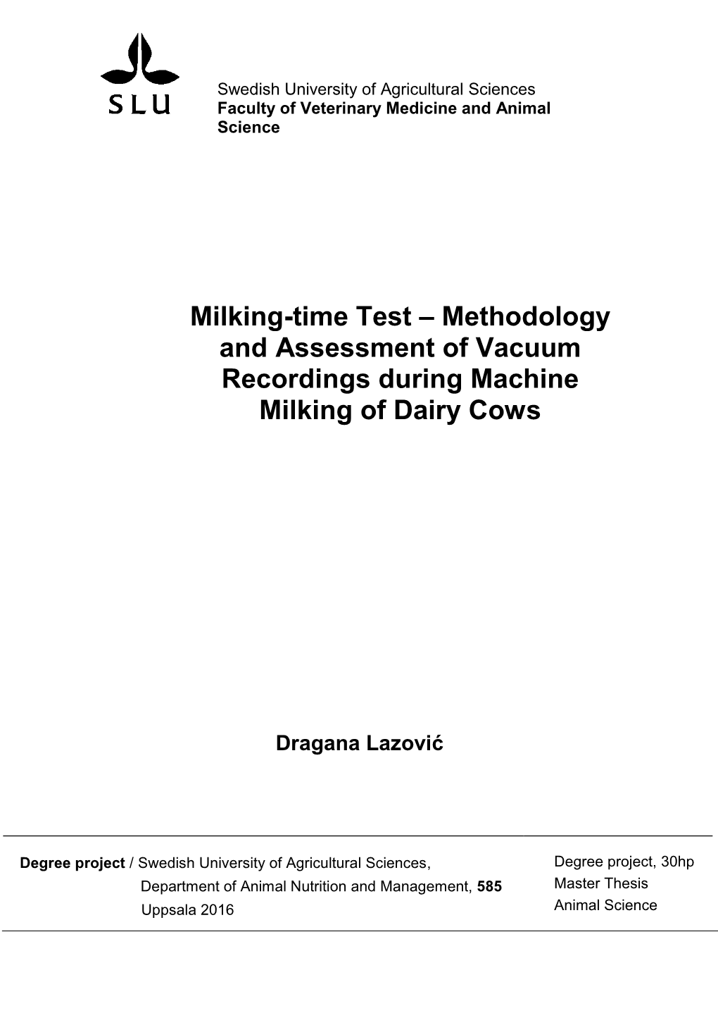 Milking-Time Test – Methodology and Assessment of Vacuum Recordings During Machine Milking of Dairy Cows