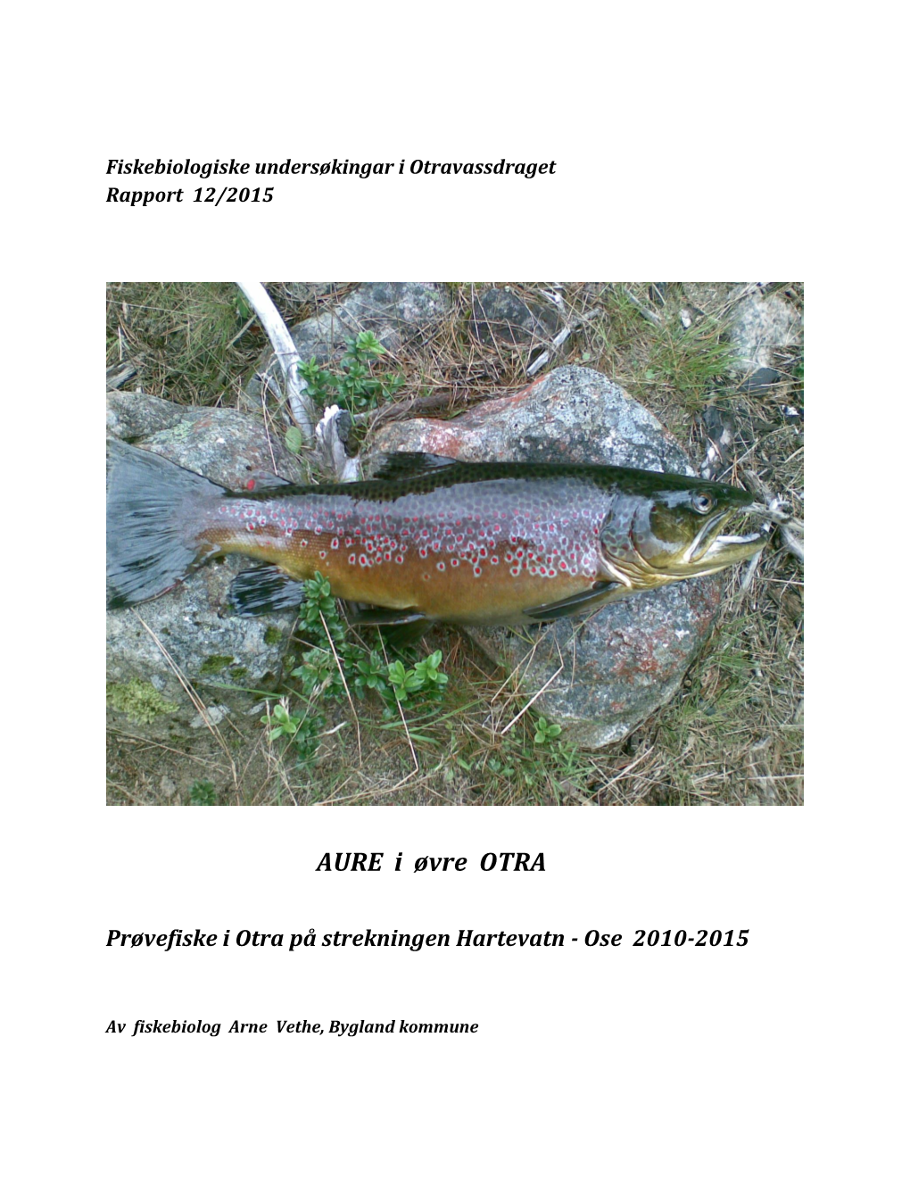 Prøvefiske I Otra På Strekningen Hartevatn - Ose 2010-2015