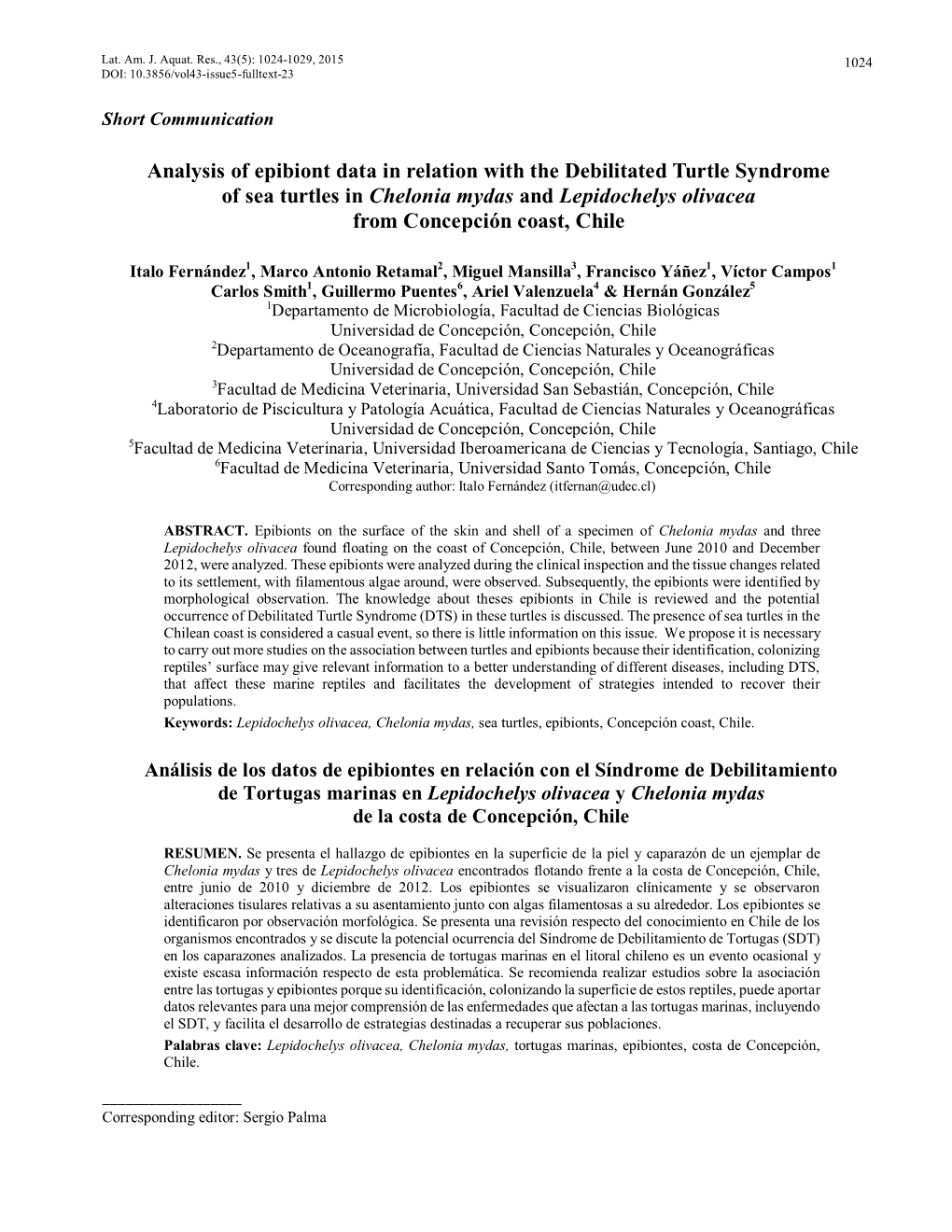 Analysis of Epibiont Data in Relation with the Debilitated Turtle Syndrome of Sea Turtles in Chelonia Mydas and Lepidochelys Olivacea from Concepción Coast, Chile