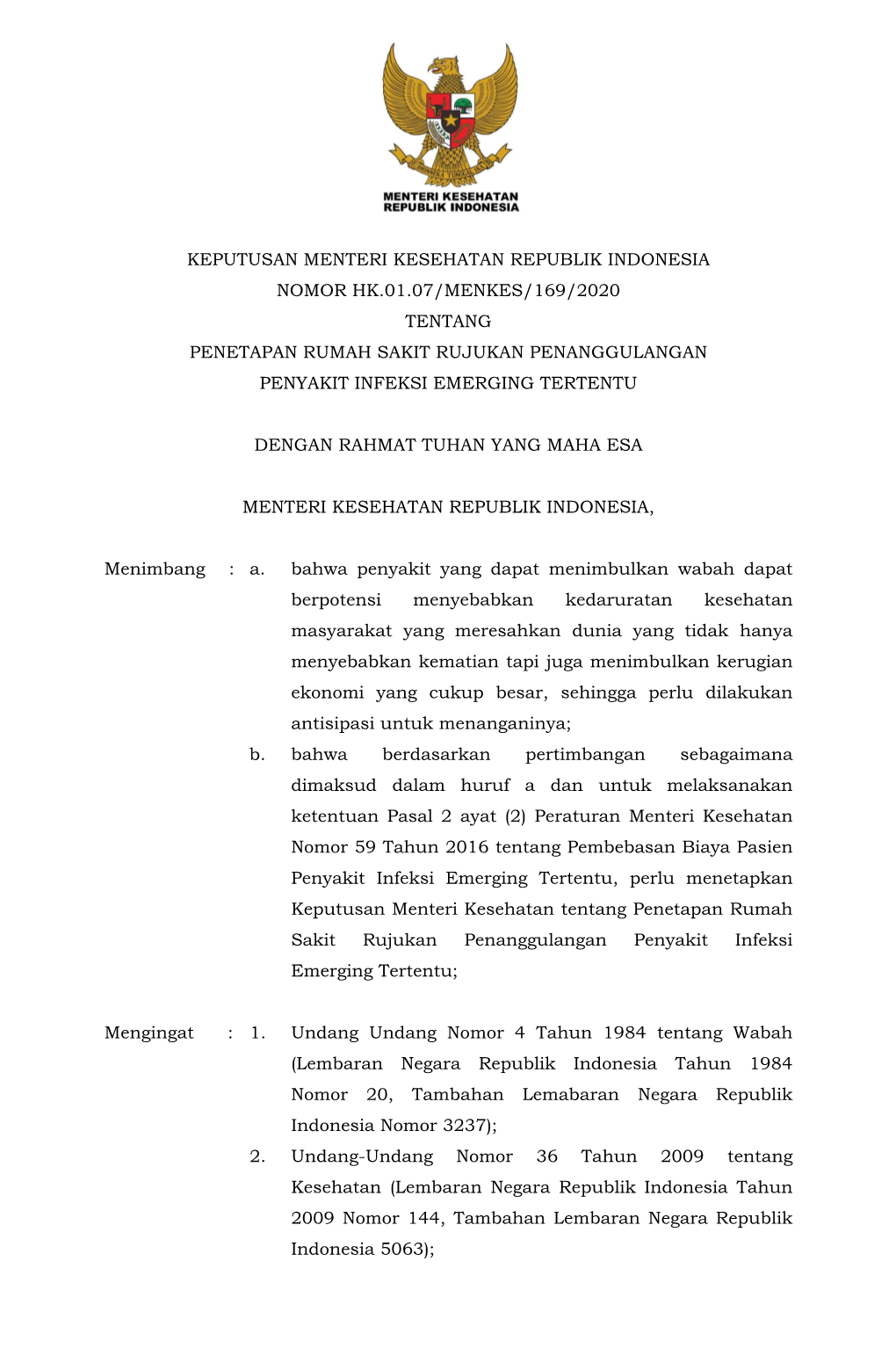 Keputusan Menteri Kesehatan Republik Indonesia Nomor Hk.01.07/Menkes/169/2020 Tentang Penetapan Rumah Sakit Rujukan Penanggulangan Penyakit Infeksi Emerging Tertentu