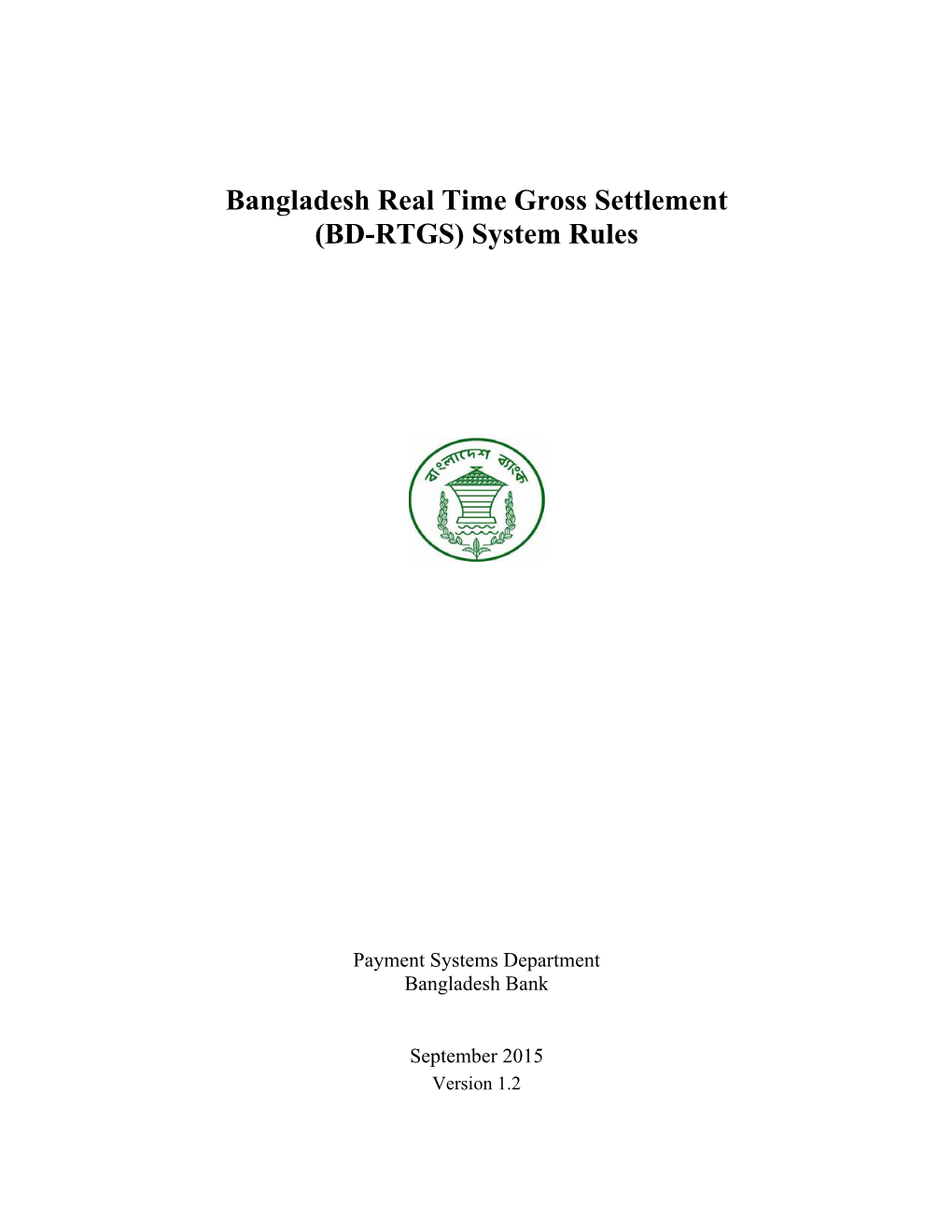 Bangladesh Real Time Gross Settlement (BD-RTGS) System Rules