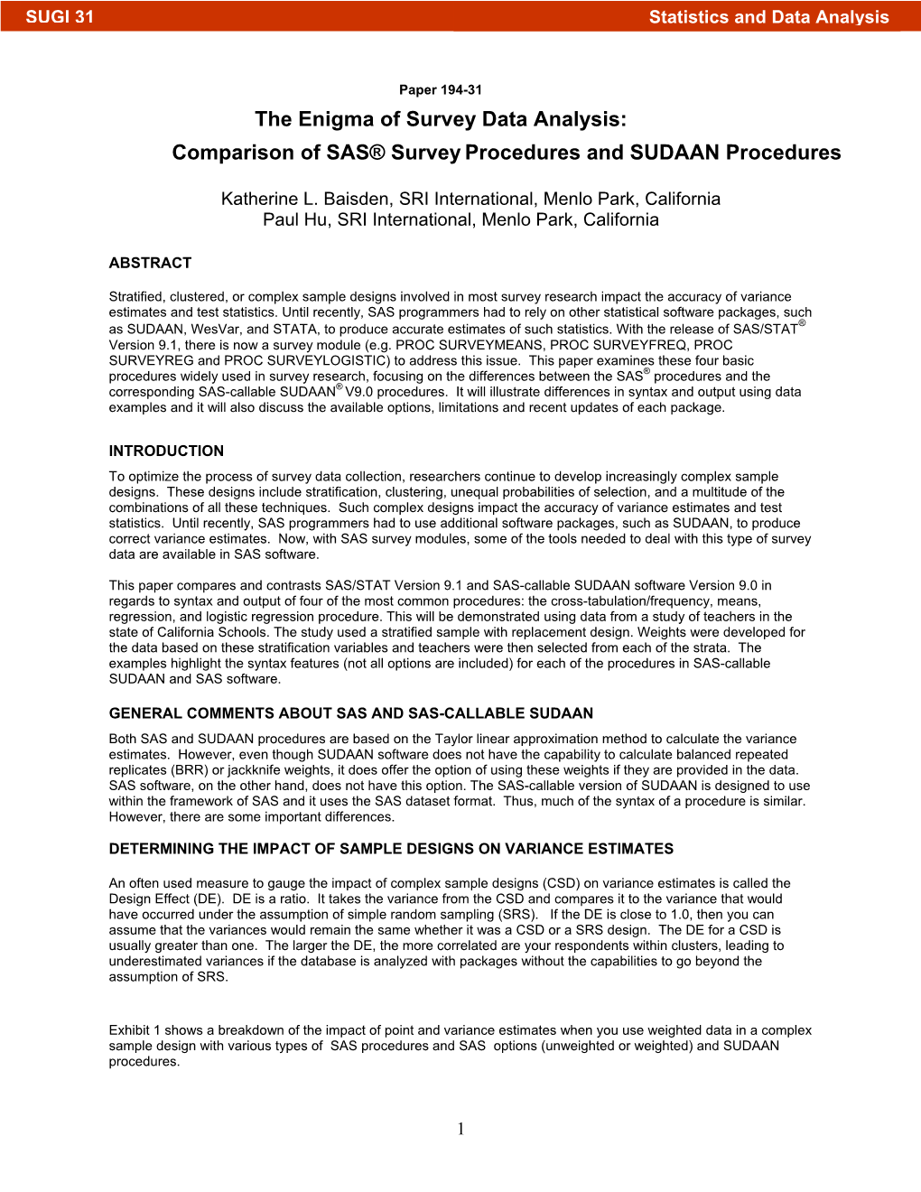 194-31: the Enigma of Survey Data Analysis: Comparison of SAS® Survey Procedures and SUDAAN Procedures