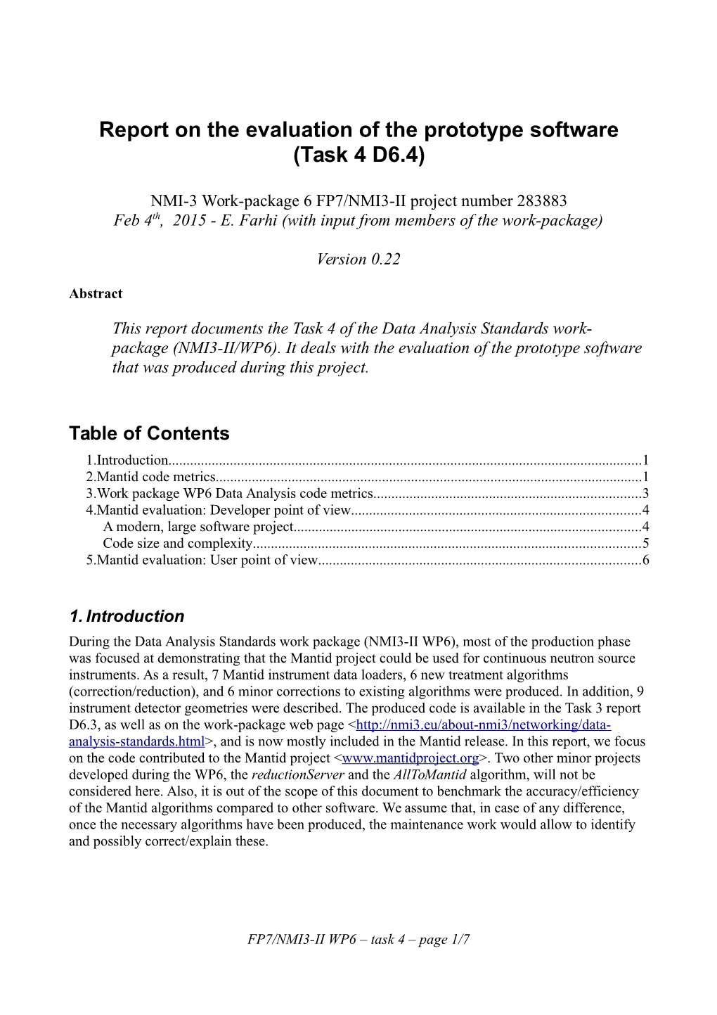 Report on the Evaluation of the Prototype Software (Task 4 D6.4)