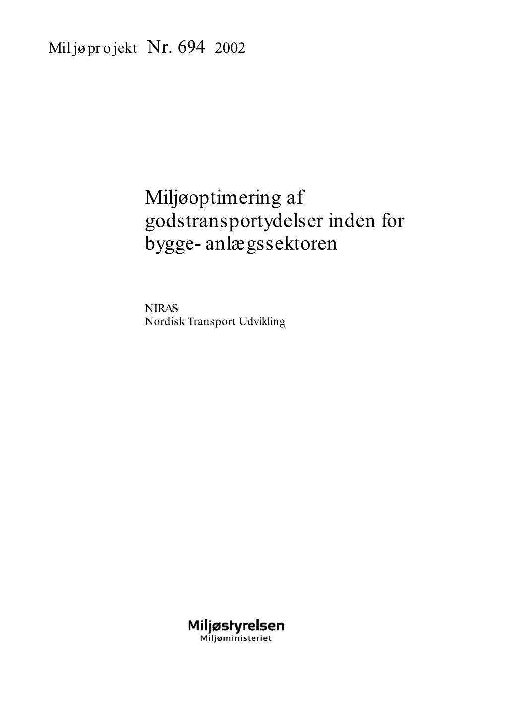 Miljøoptimering Af Godstransportydelser Inden for Bygge- Anlægssektoren