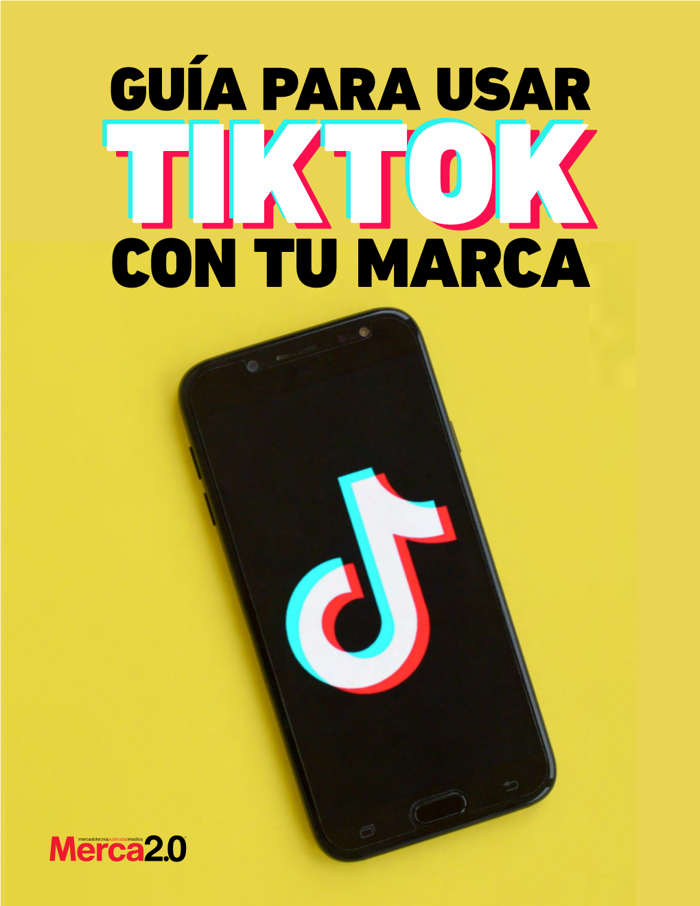 Guia Para Usar Tik Tok Con Tu Marca Marca