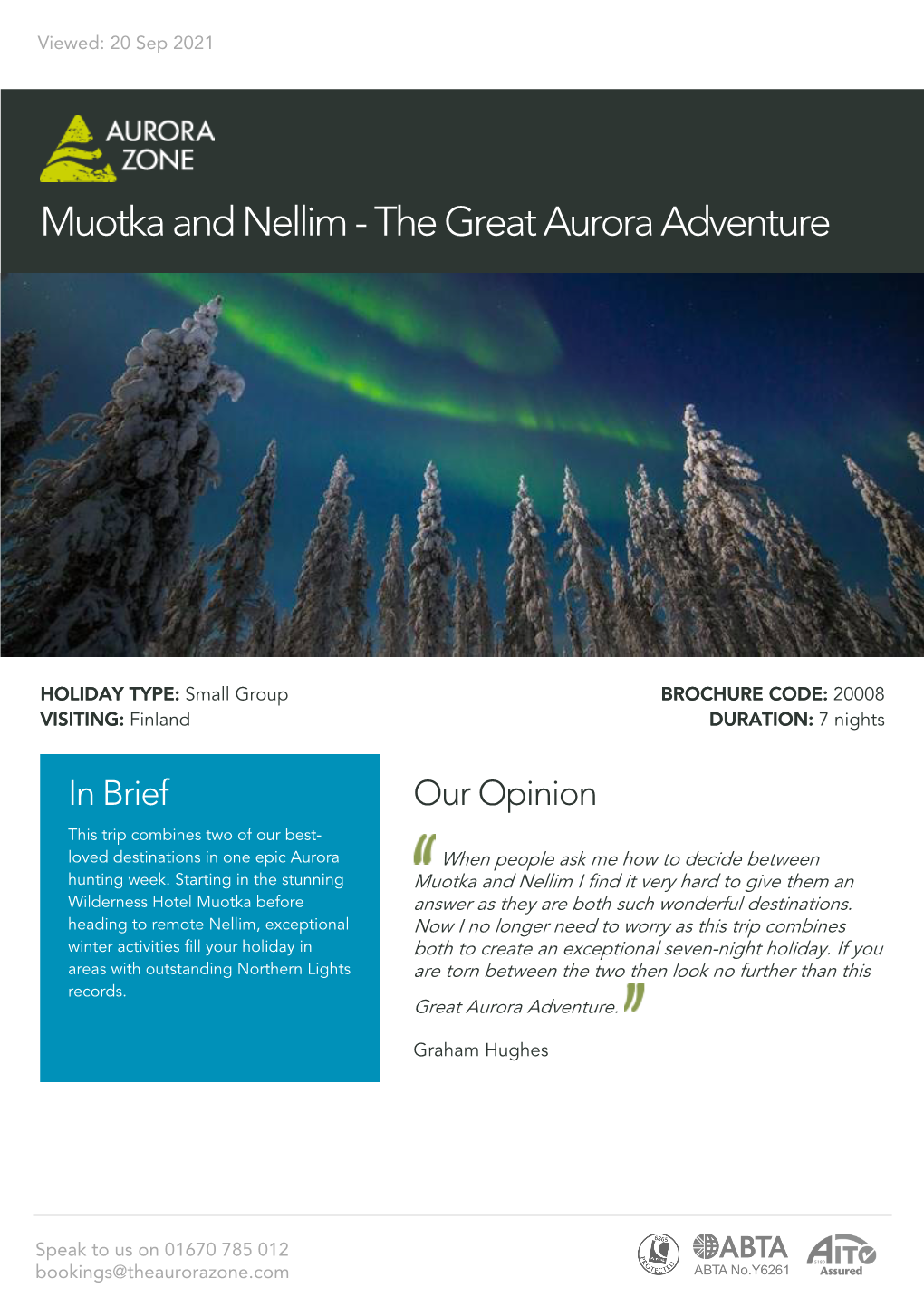 Muotka and Nellim - the Great Aurora Adventure