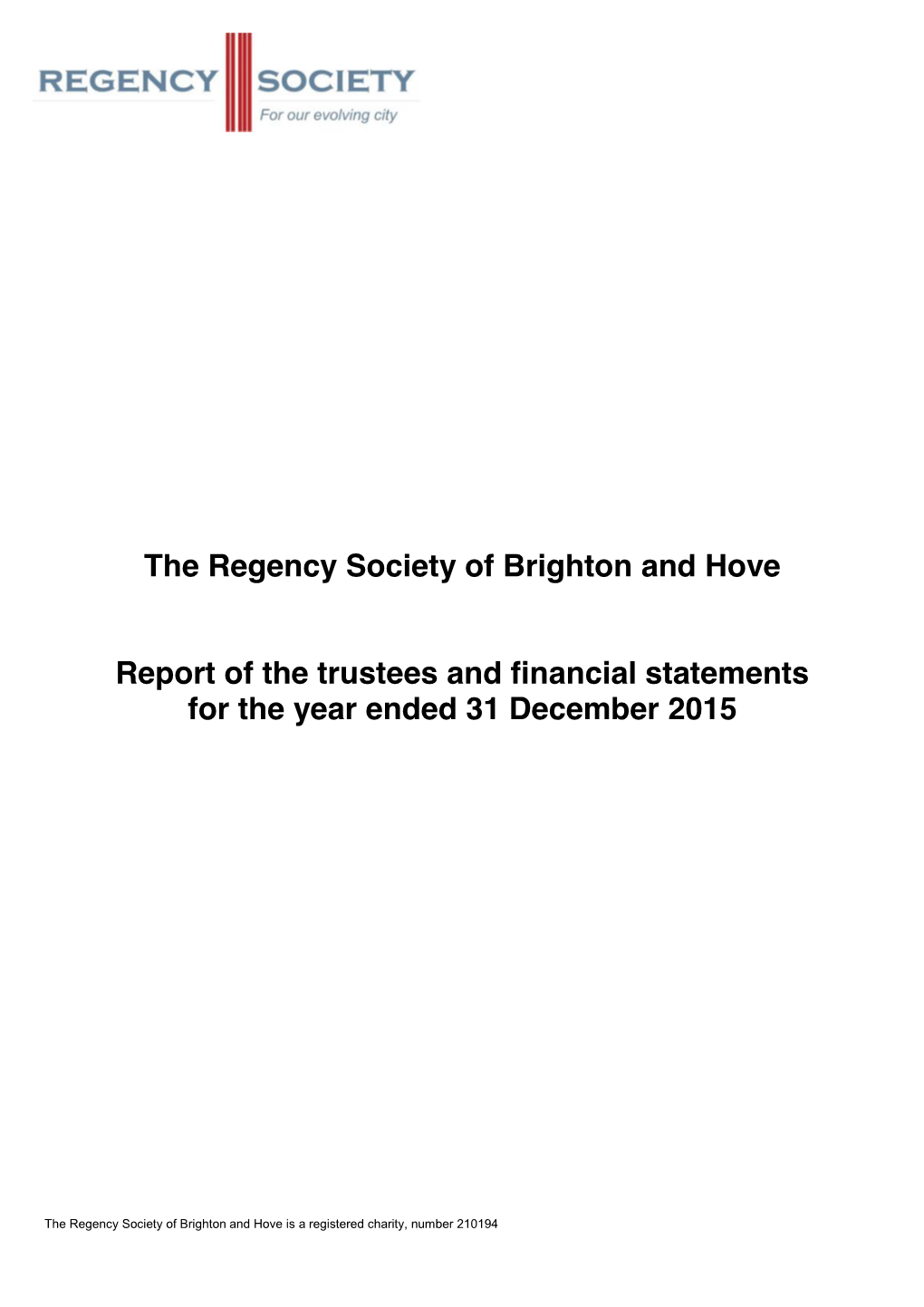 The Regency Society of Brighton and Hove Report of the Trustees And