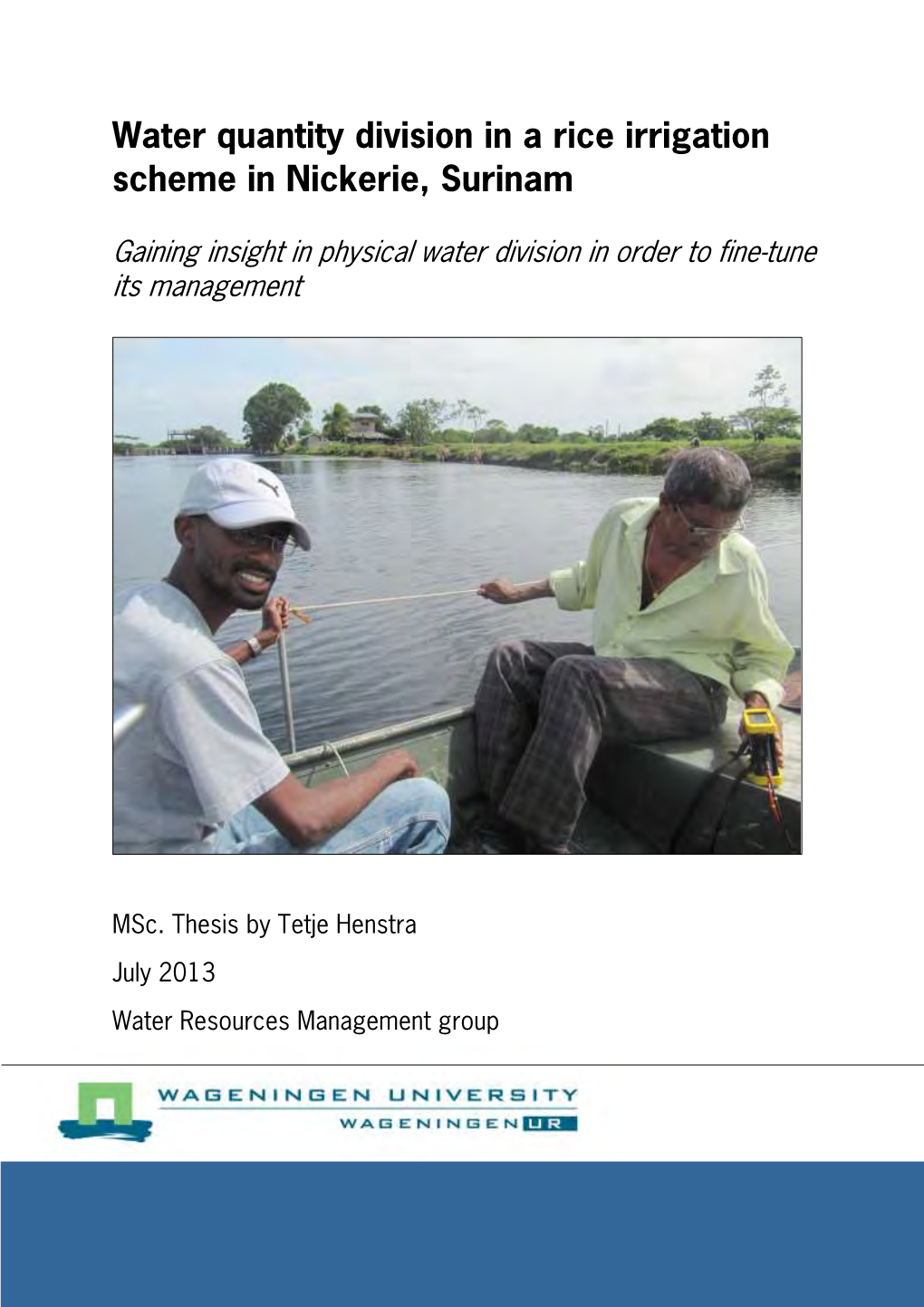 Water Quantity Division in a Rice Irrigation Scheme in Nickerie, Surinam