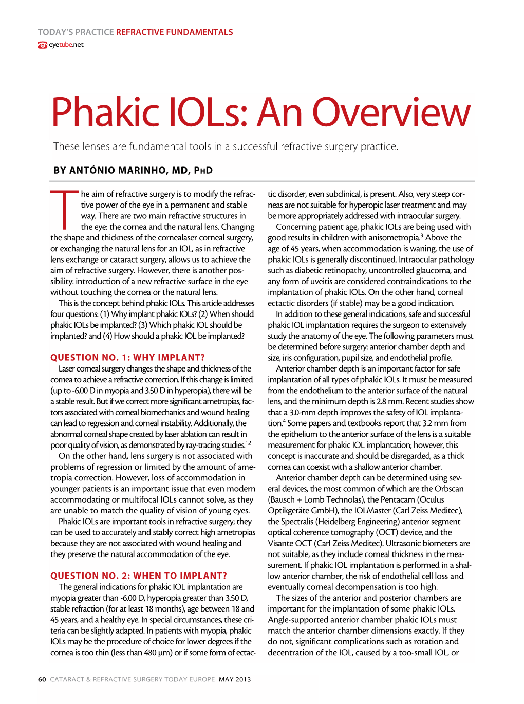 Phakic Iols: an Overview These Lenses Are Fundamental Tools in a Successful Refractive Surgery Practice