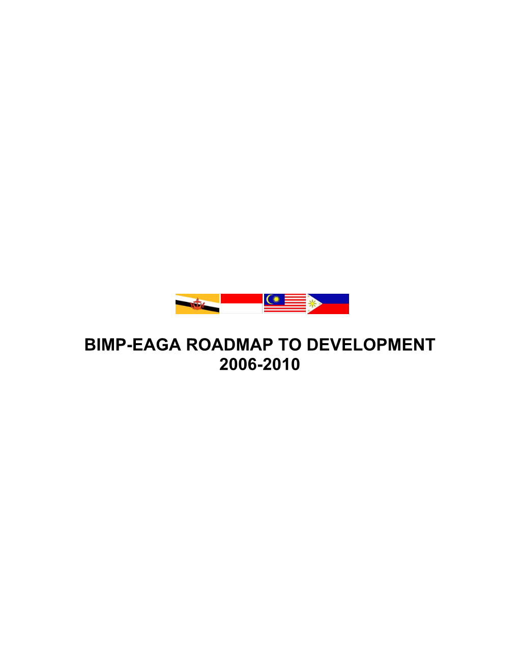 Bimp-Eaga Roadmap to Development 2006-2010