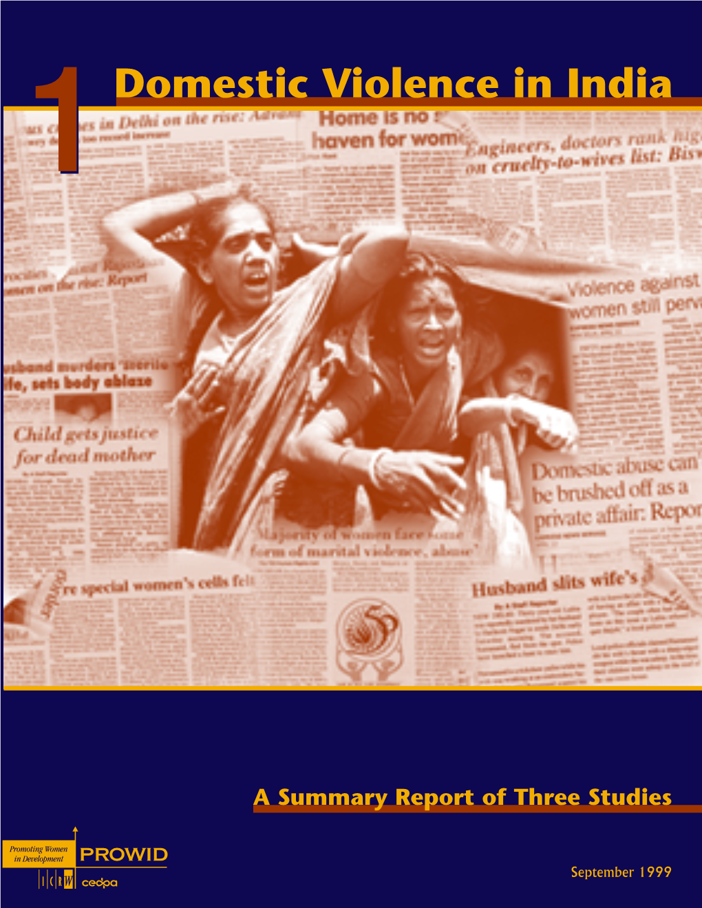 Domestic Violence in India 1: a Summary Report of Three Studies