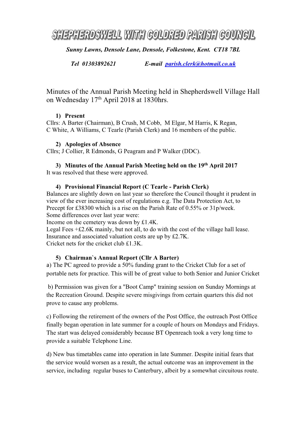 Minutes of the Annual Parish Meeting Held in Shepherdswell Village Hall on Wednesday 17Th April 2018 at 1830Hrs