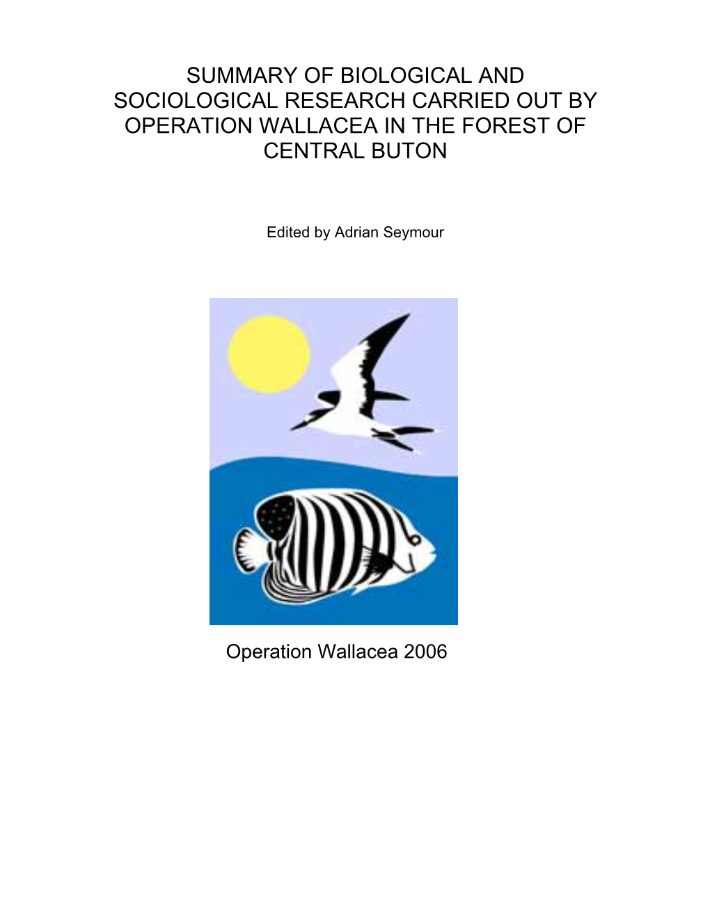 Summary of Biological and Sociological Research Carried out by Operation Wallacea in the Forest of Central Buton