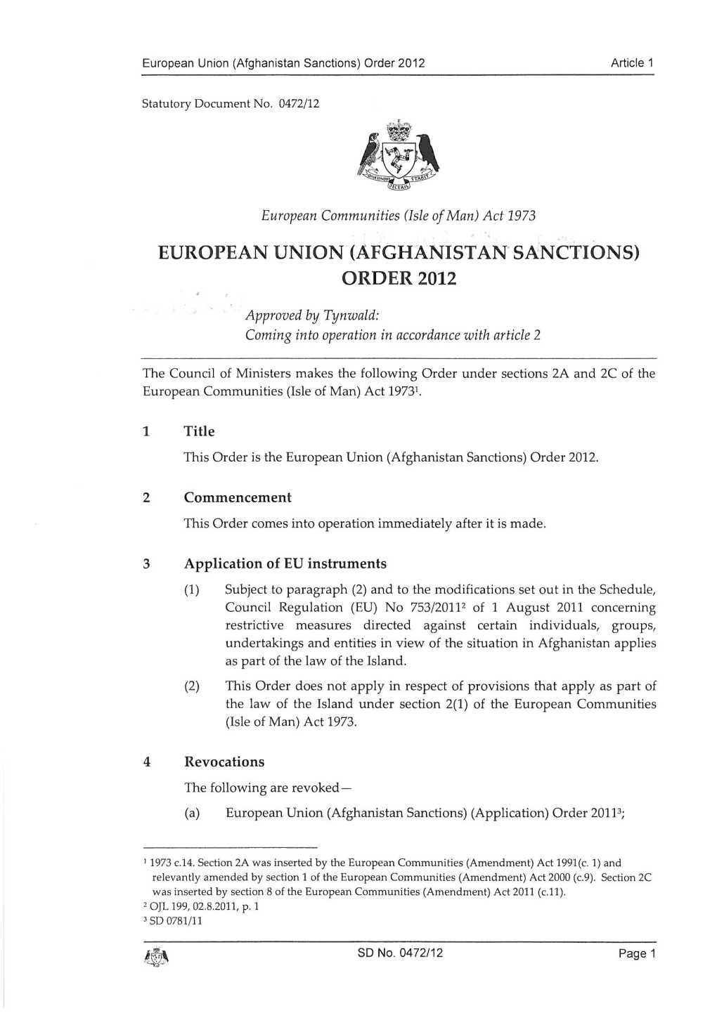 European Union (Afghanistan Sanctions) Order 2012� Article 1