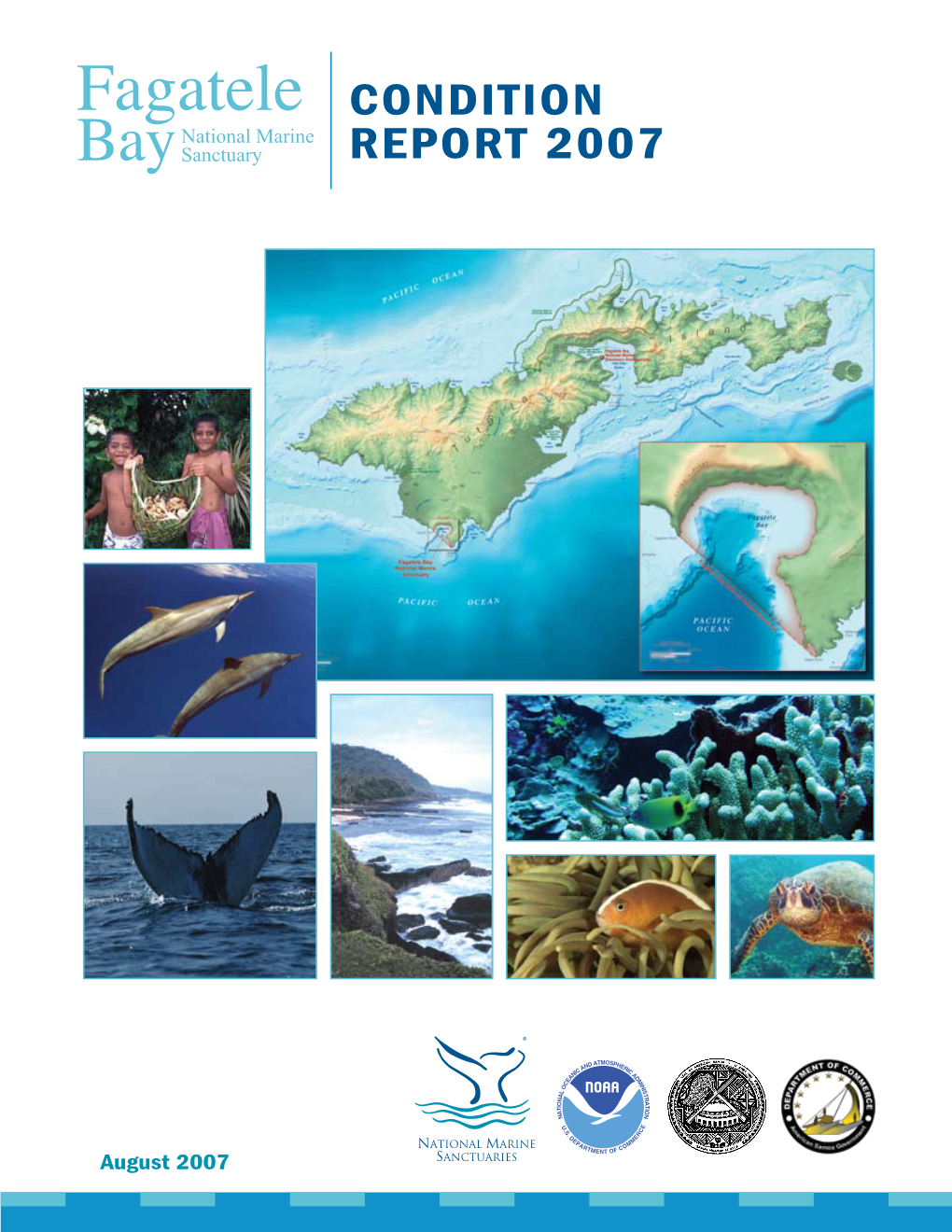 Fagatele CONDITION National Marine Bay Sanctuary REPORT 2007