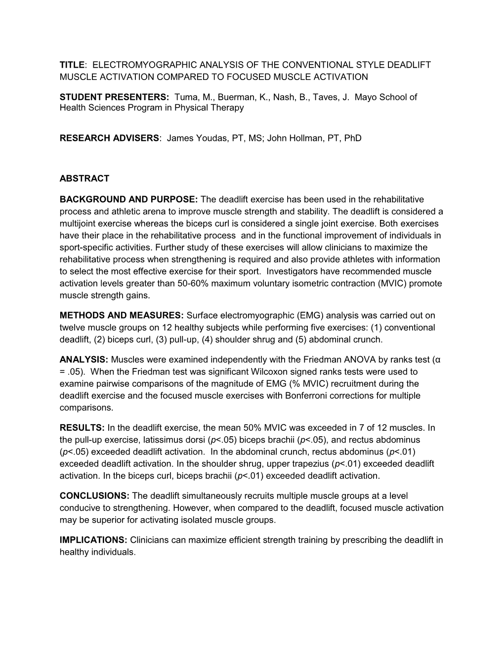 Title: Electromyographic Analysis of the Conventional Style Deadlift Muscle Activation Compared to Focused Muscle Activation St