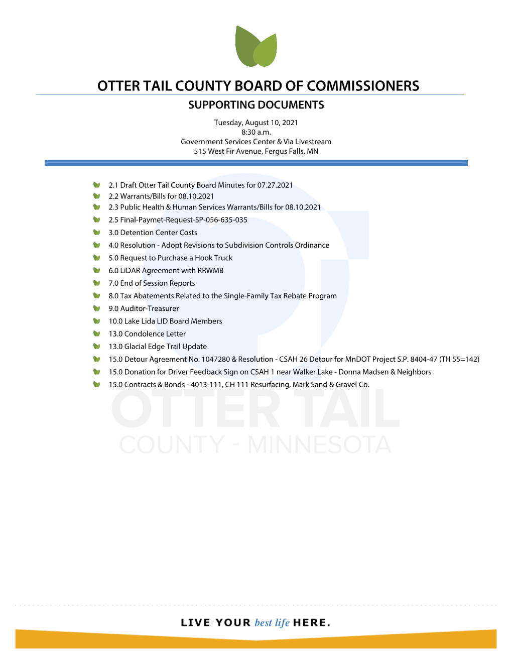 OTTER TAIL COUNTY BOARD of COMMISSIONERS SUPPORTING DOCUMENTS Tuesday, August 10, 2021 8:30 A.M