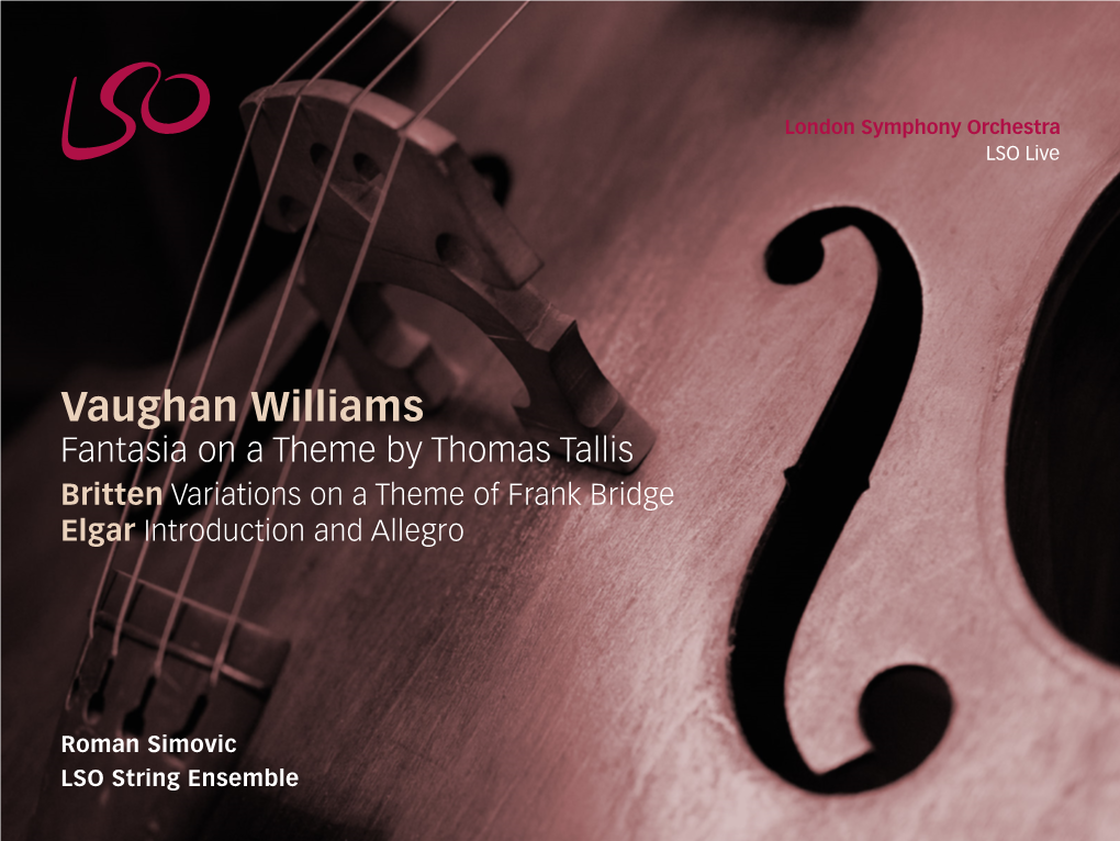 Vaughan Williams Fantasia on a Theme by Thomas Tallis Britten Variations on a Theme of Frank Bridge Elgar Introduction and Allegro