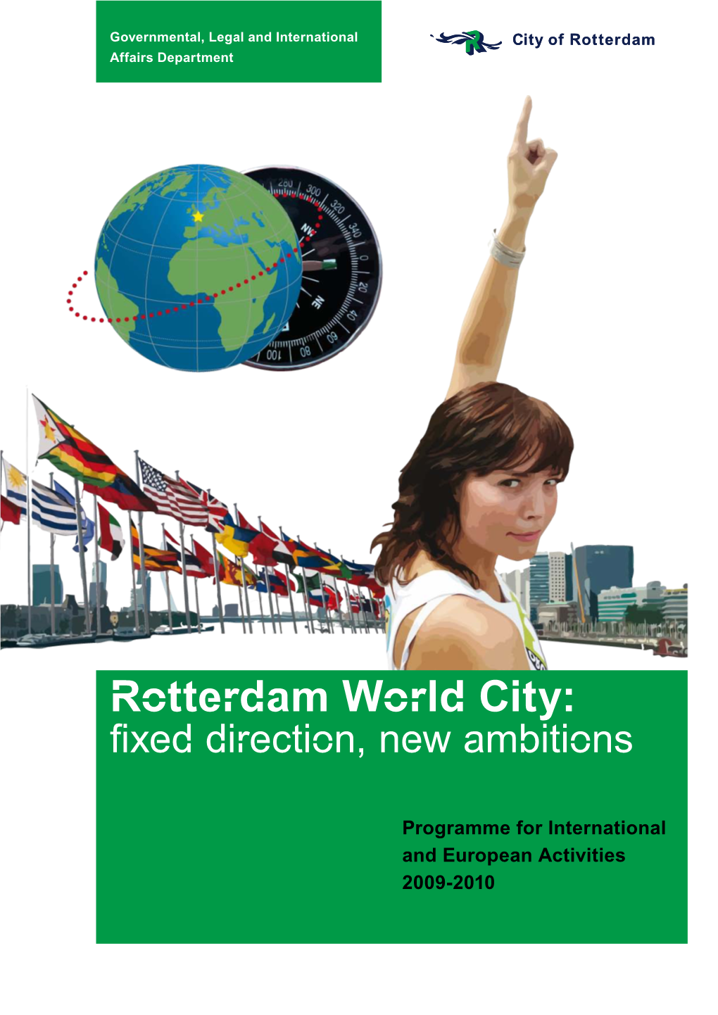 Rotterdam World City: ﬁxed Direction, New Ambitions