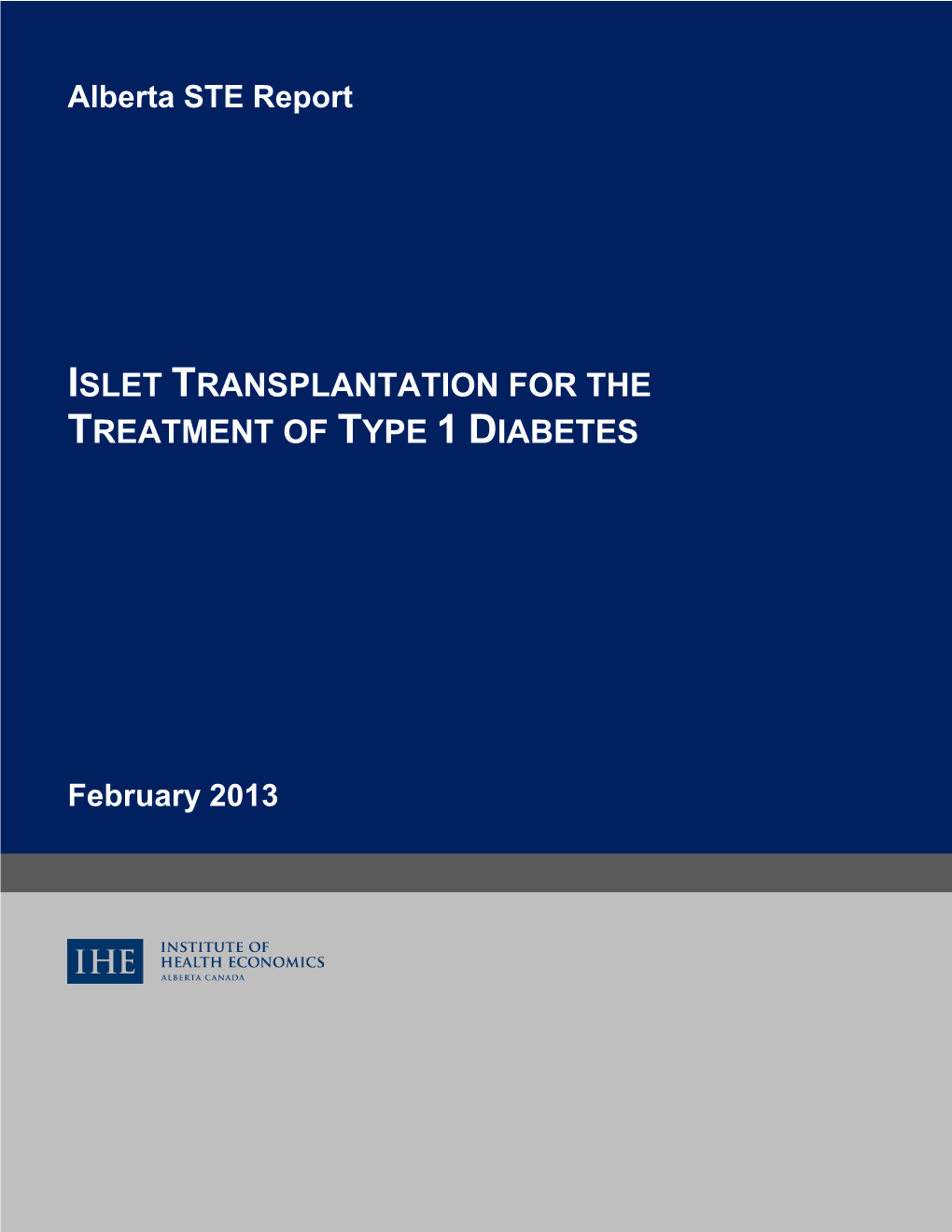 Islet Transplantation for the Treatment of Type 1 Diabetes
