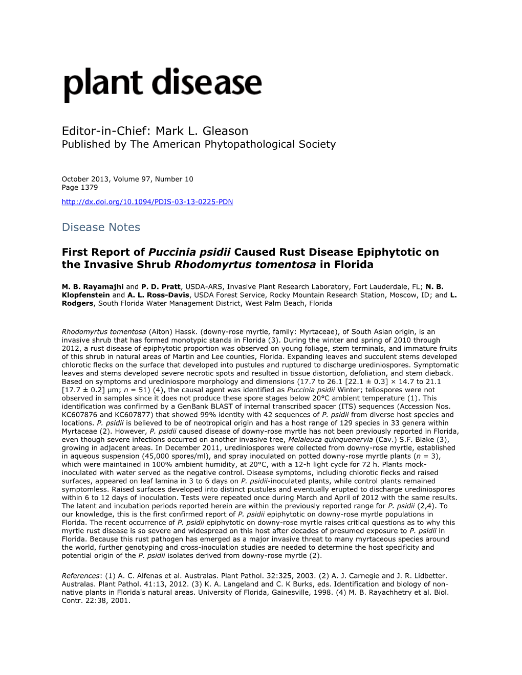 First Report of Puccinia Psidii Caused Rust Disease Epiphytotic on the Invasive Shrub Rhodomyrtus Tomentosa in Florida