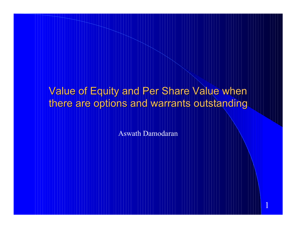 Value of Equity and Per Share Value When There Are Options and Warrants Outstanding