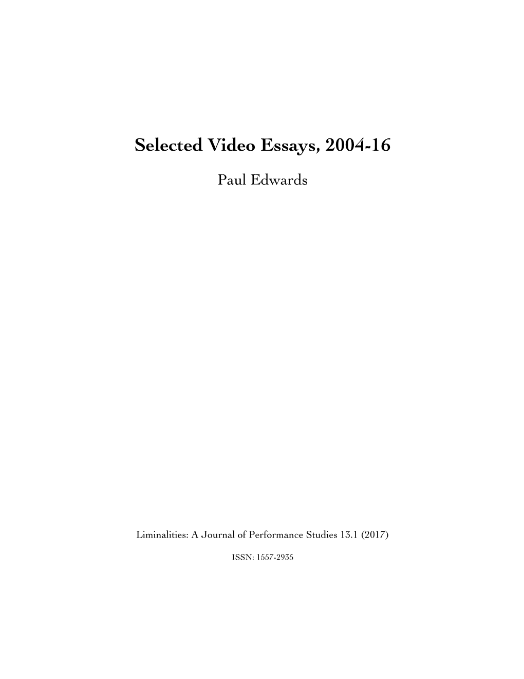 Selected Video Essays, 2004-16