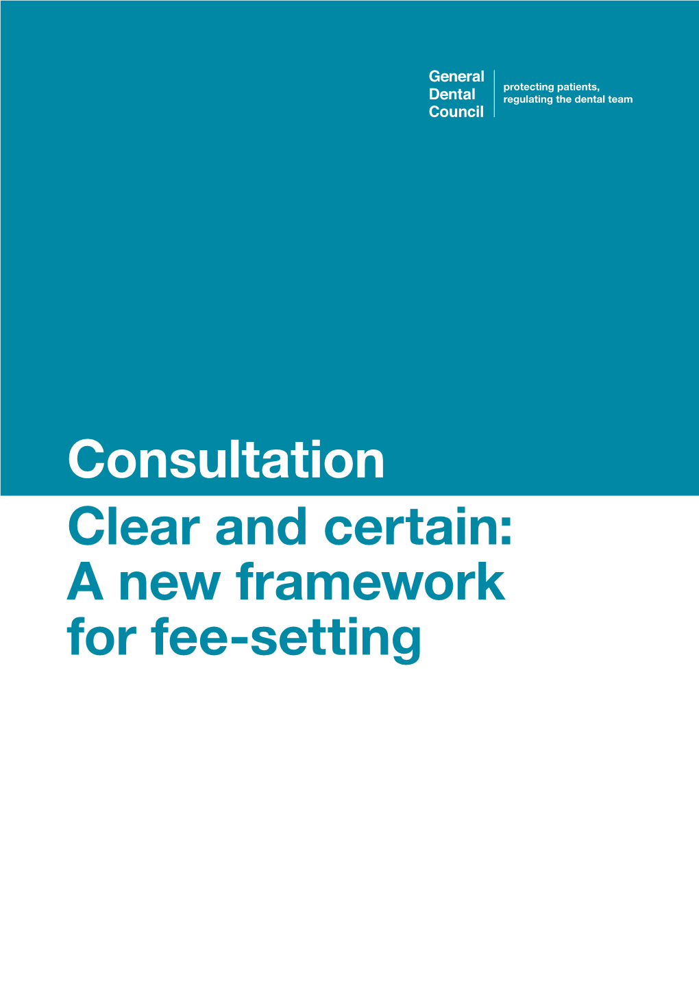 Consultation Clear and Certain: a New Framework