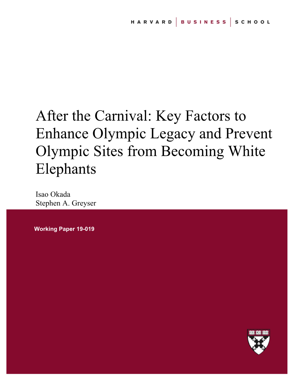 After the Carnival: Key Factors to Enhance Olympic Legacy and Prevent Olympic Sites from Becoming White Elephants