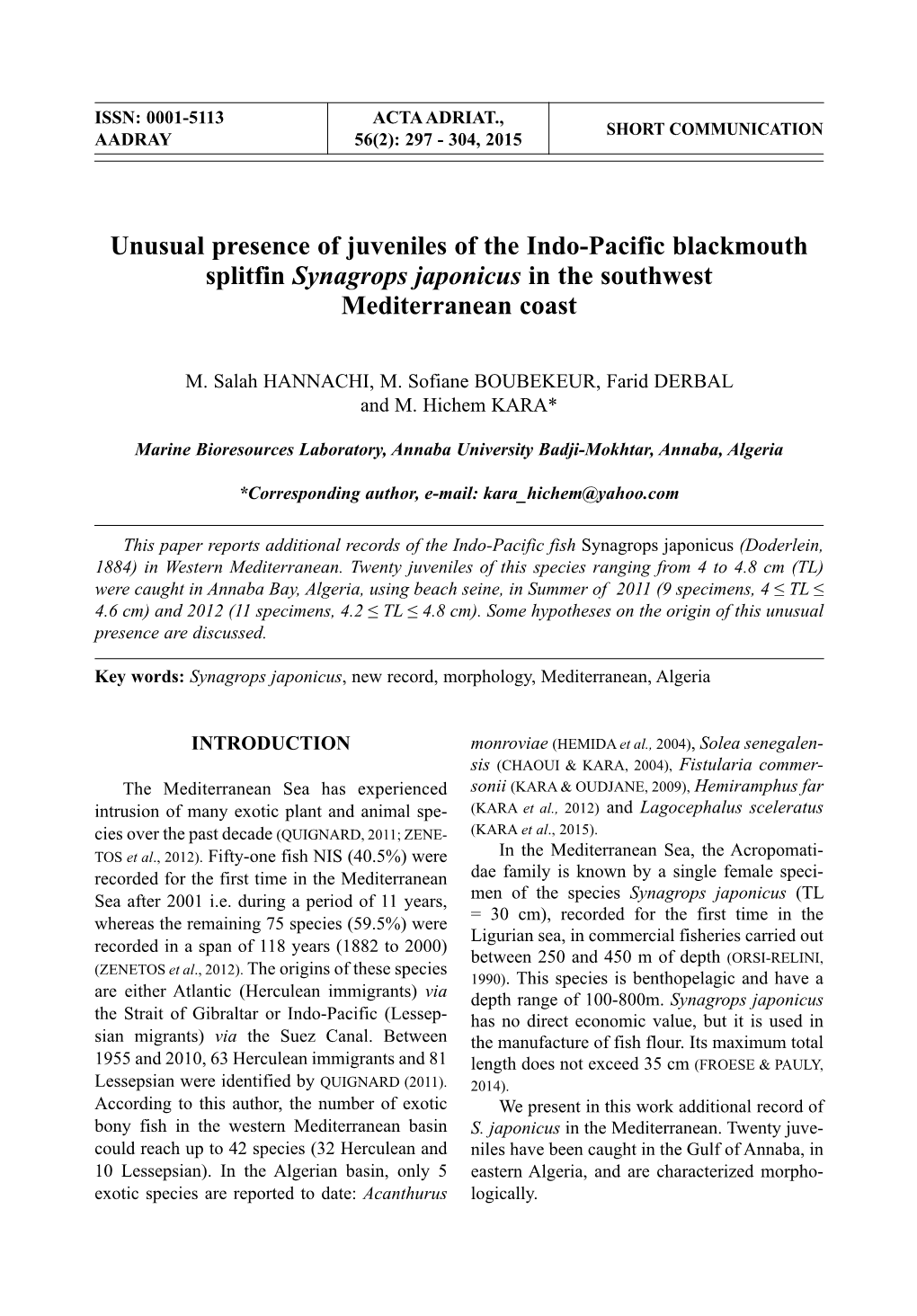 Unusual Presence of Juveniles of the Indo-Pacific Blackmouth Splitfin Synagrops Japonicus in the Southwest Mediterranean Coast