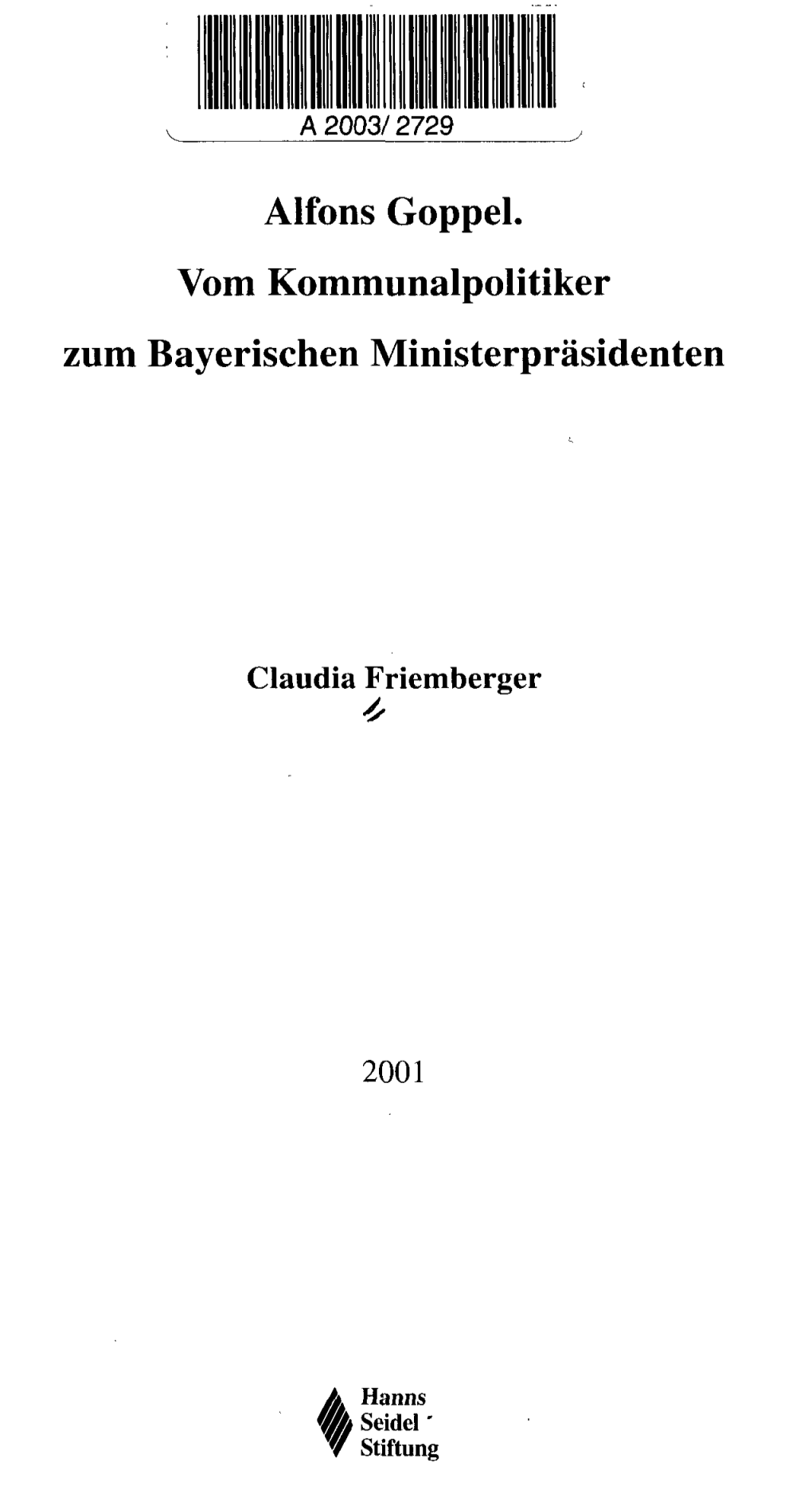 Alfons Goppel. Vom Kommunalpolitiker Zum Bayerischen Ministerpräsidenten