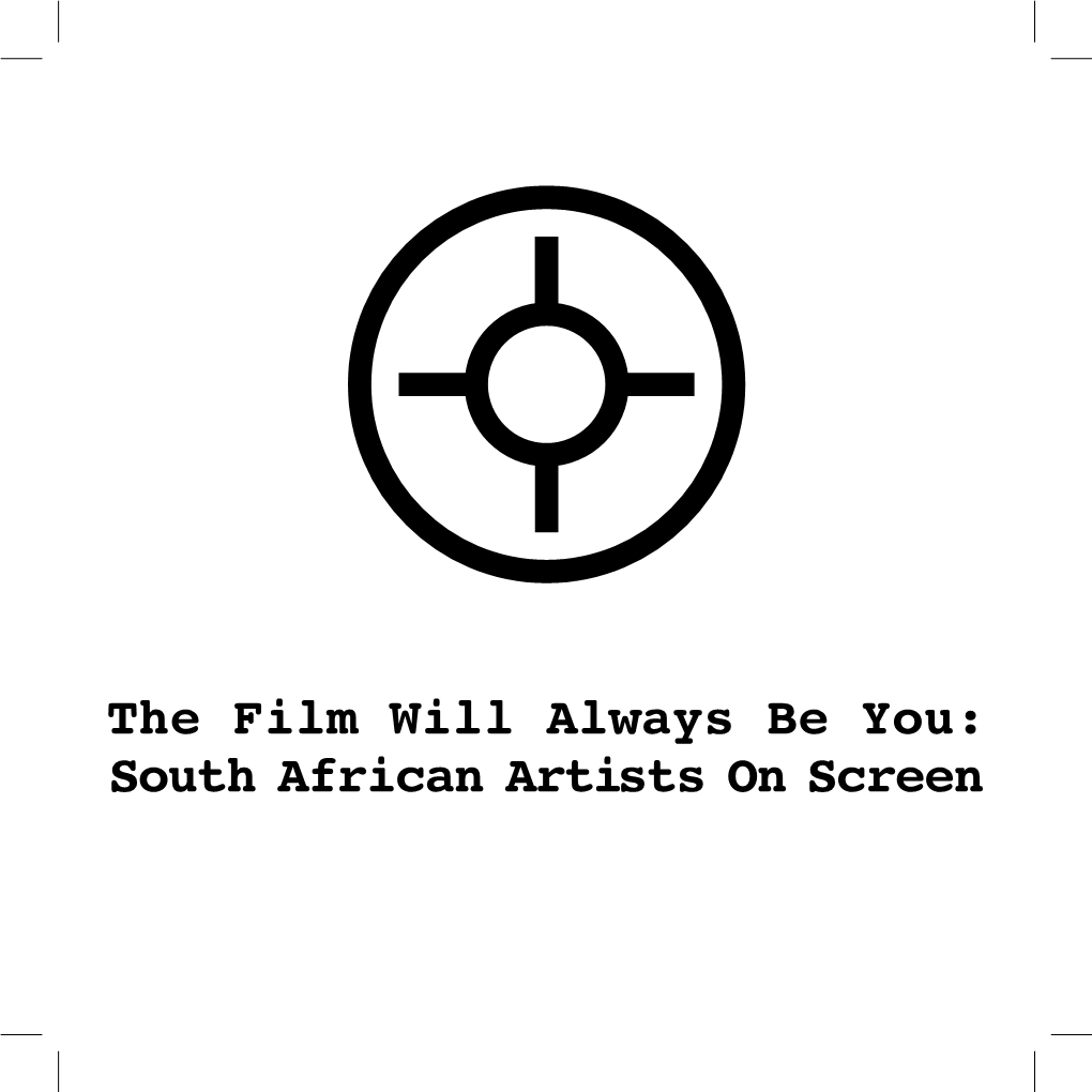The Film Will Always Be You: South African Artists on Screen