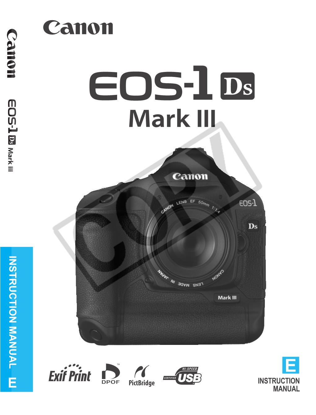 EOS-1Ds Mark III Is a Top-Of-The-Line, High-Performance Digital SLR Camera with a Large, Fine-Detail, 21.10-Megapixel CMOS Sensor (Approx