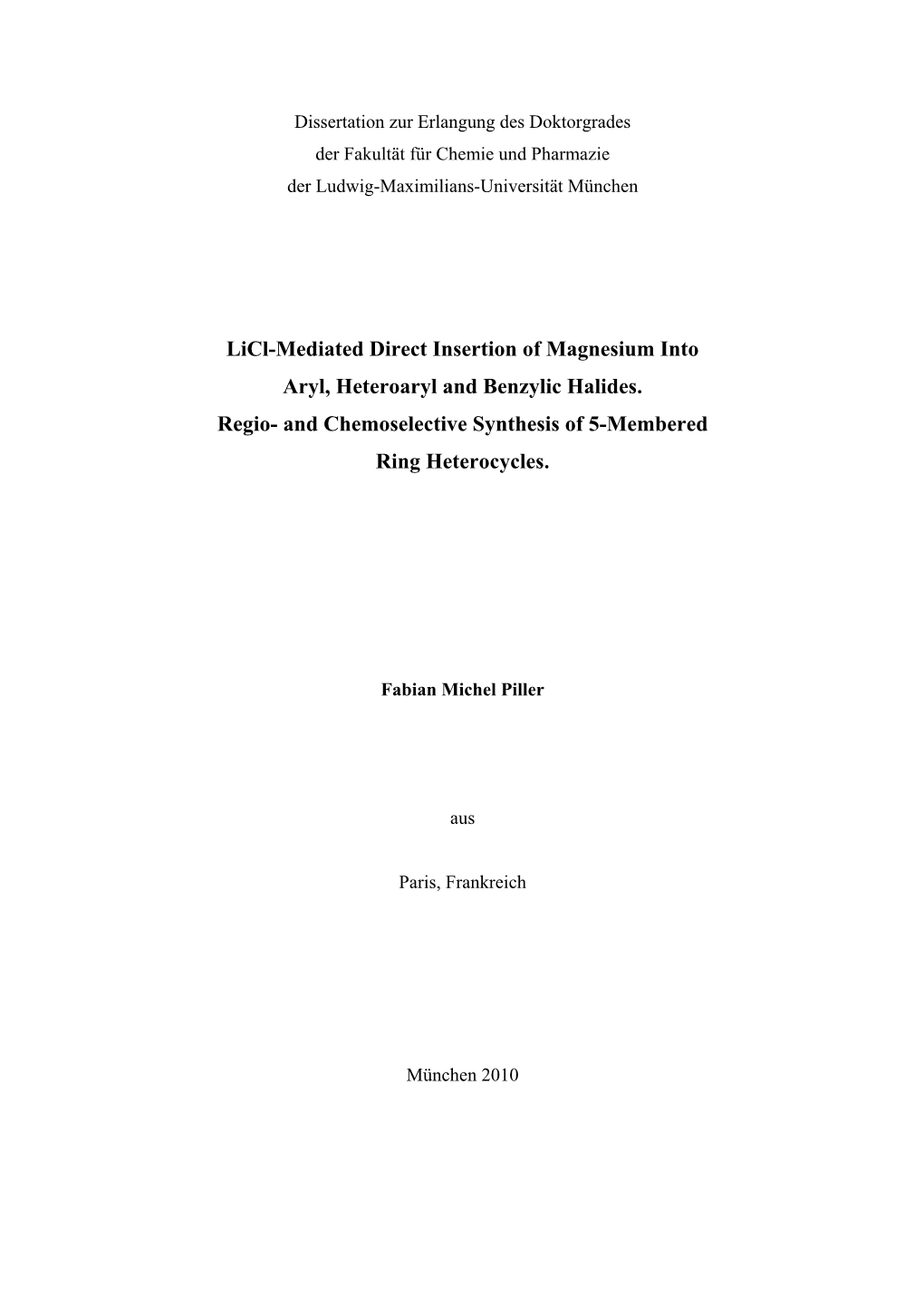 Licl-Mediated Direct Insertion of Magnesium Into Aryl, Heteroaryl and Benzylic Halides