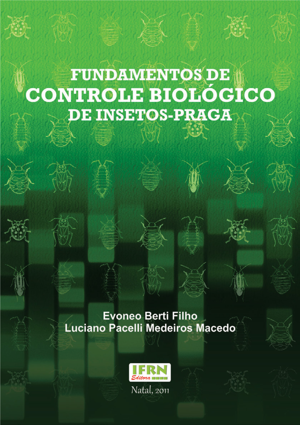 1 Fundamentos De Controle Biológico De Insetos-Praga FUNDAMENTOS DE CONTROLE BIOLÓGICO DE INSETOS-PRAGA