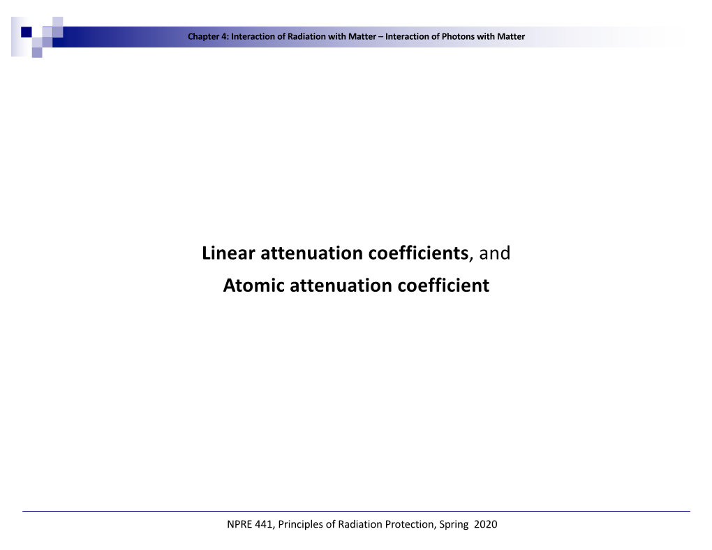 Linear Attenuation Coefficients, and Atomic Attenuation Coefficient